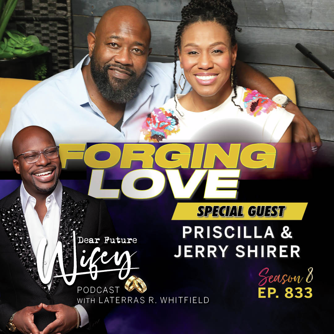 Forging Love (Guests: Priscilla & Jerry Shirer)
