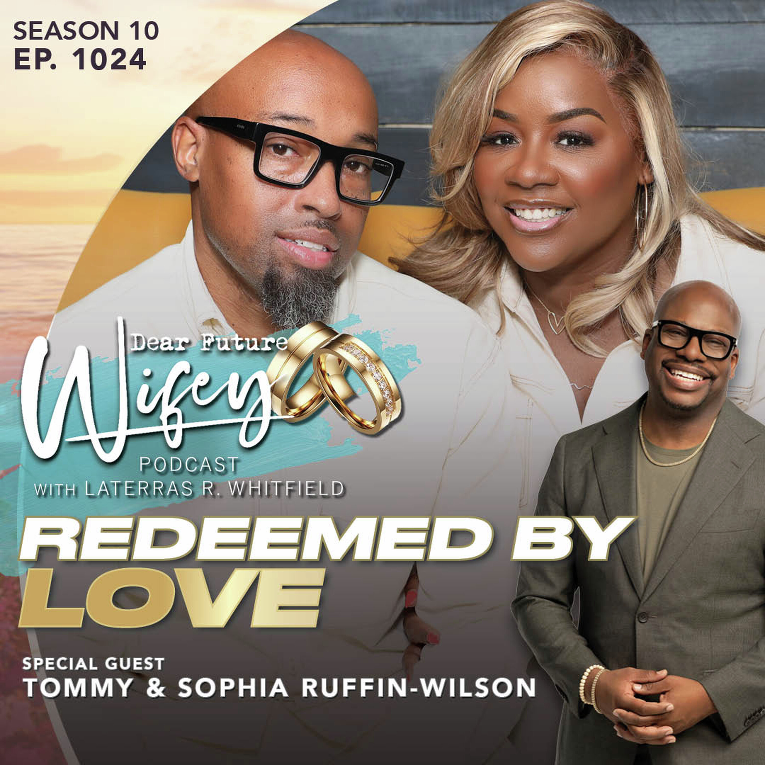 Redeemed by Love (Guests: Tommy & Sophia Ruffin-Wilson)