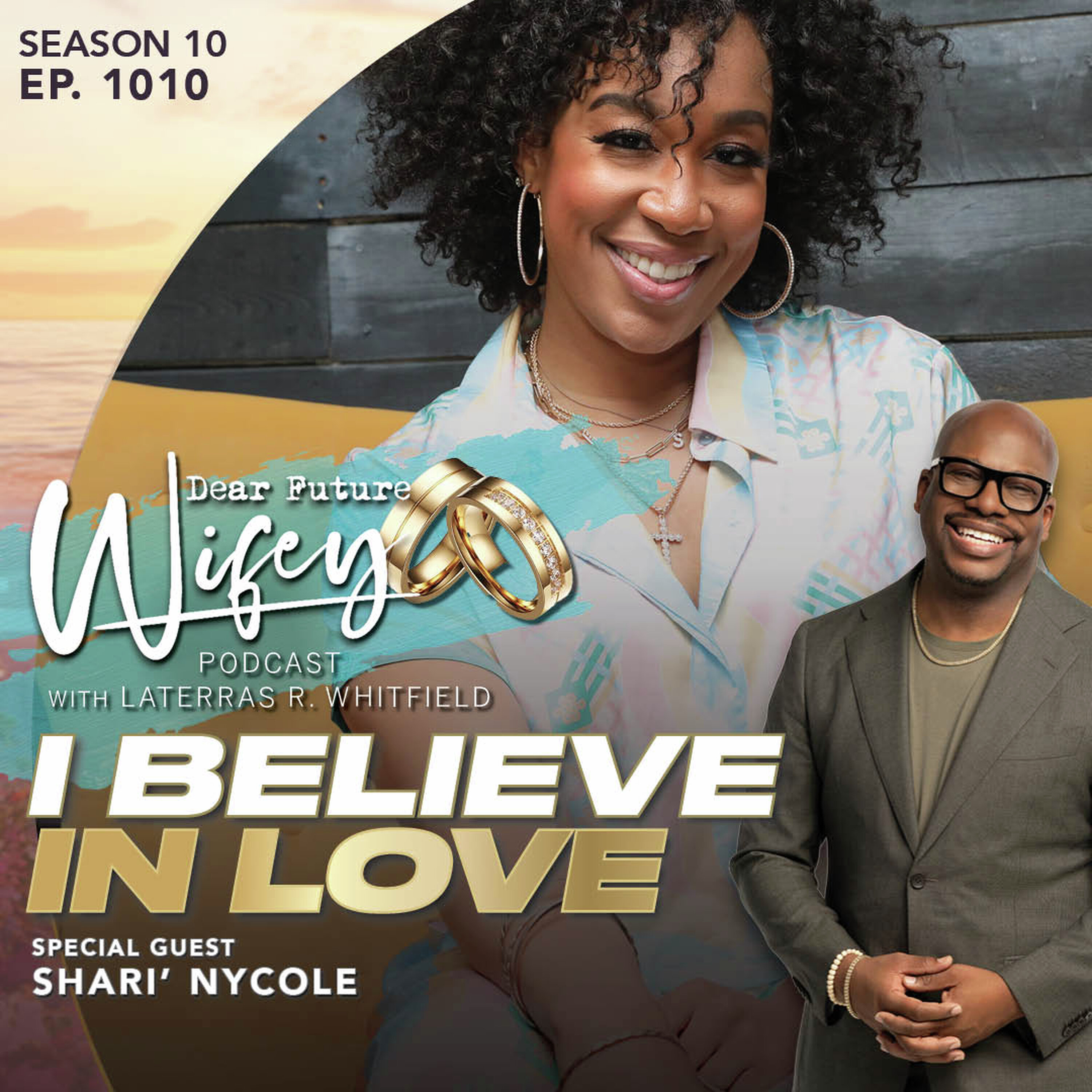 I Believe in Love (Guest: Shari' Nycole)