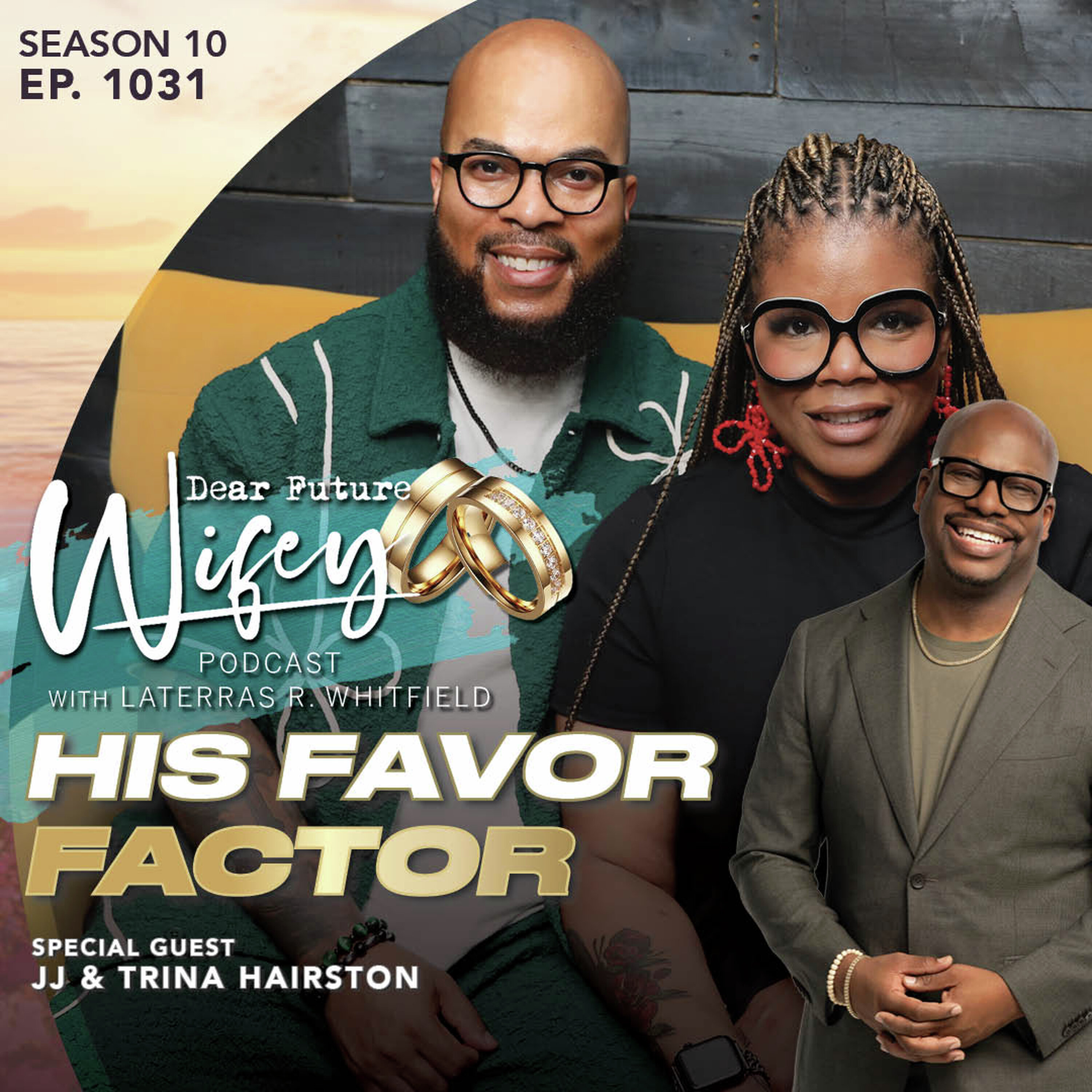 His Favor Factor (Guests: JJ & Trina Hairston)