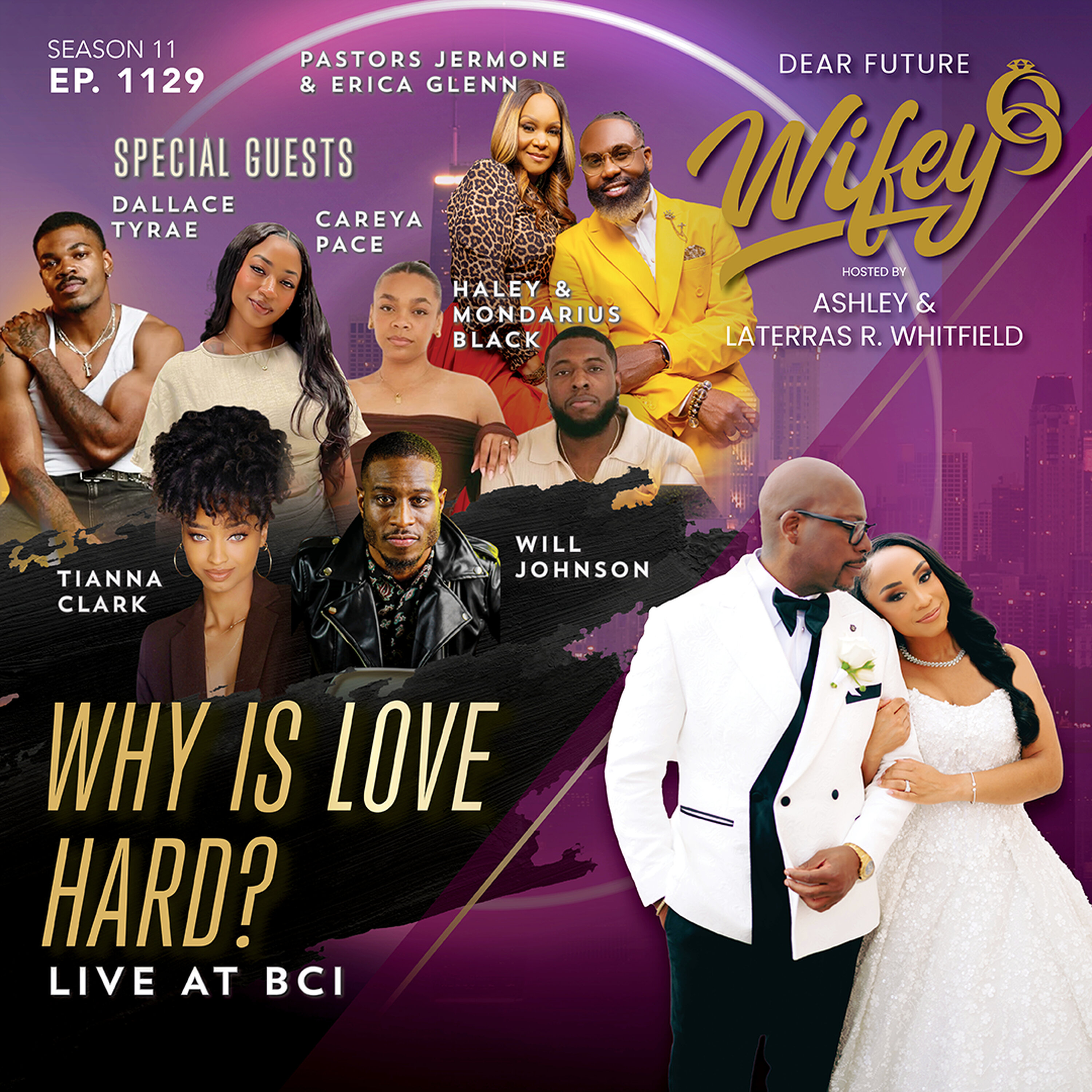 Why Is Love Hard? (Guests: Pastors Jermone & Erica Glenn, Dallace Tyrae, Careya Pace, Haley & Mondarius Black, Tianna Clark, & Will Johnson)