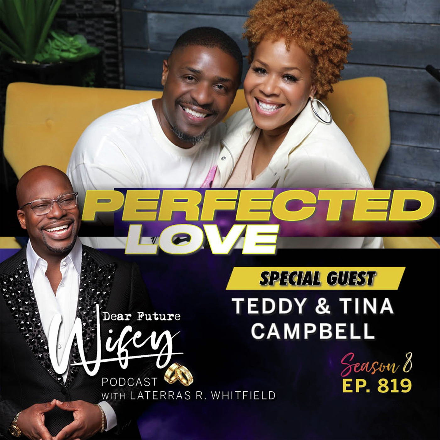 Perfected Love (Guests: Teddy & Tina Campbell)