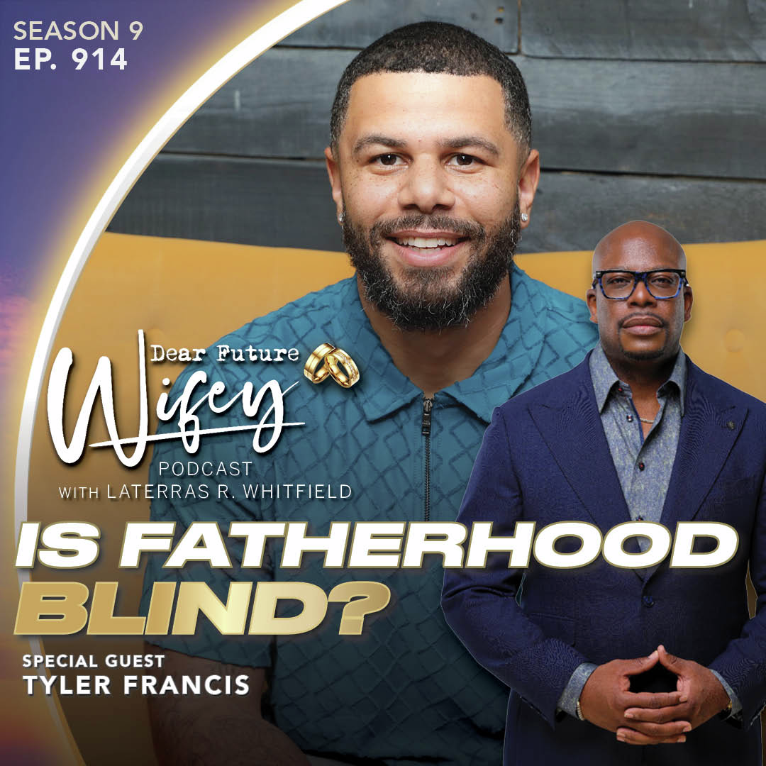 Is Fatherhood Blind? (Guest: Tyler Francis)