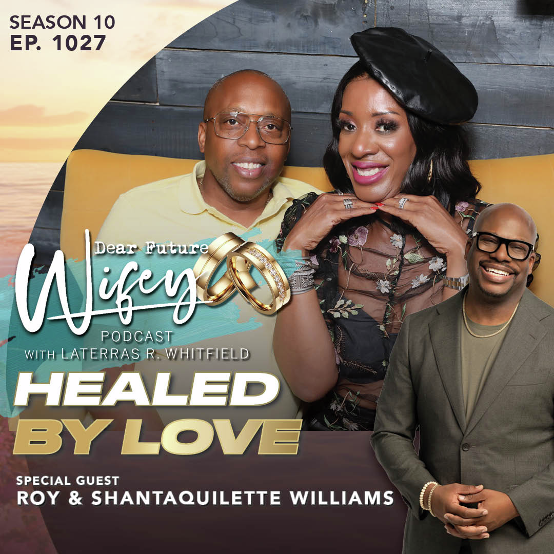 Healed By Love (Roy & ShantaQuilette Williams)