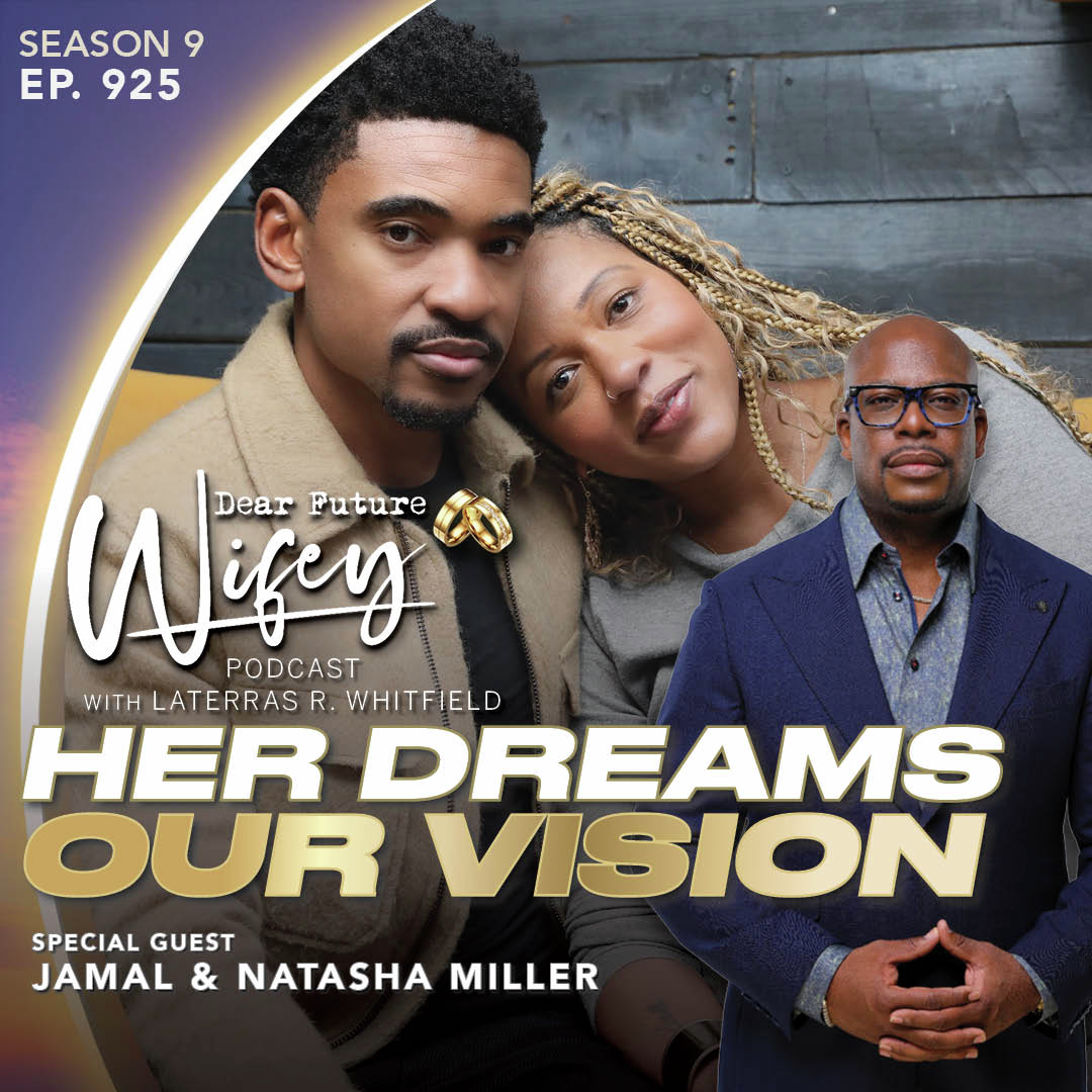 Her Dream, Our Vision (Guests: Jamal & Natasha Miller)