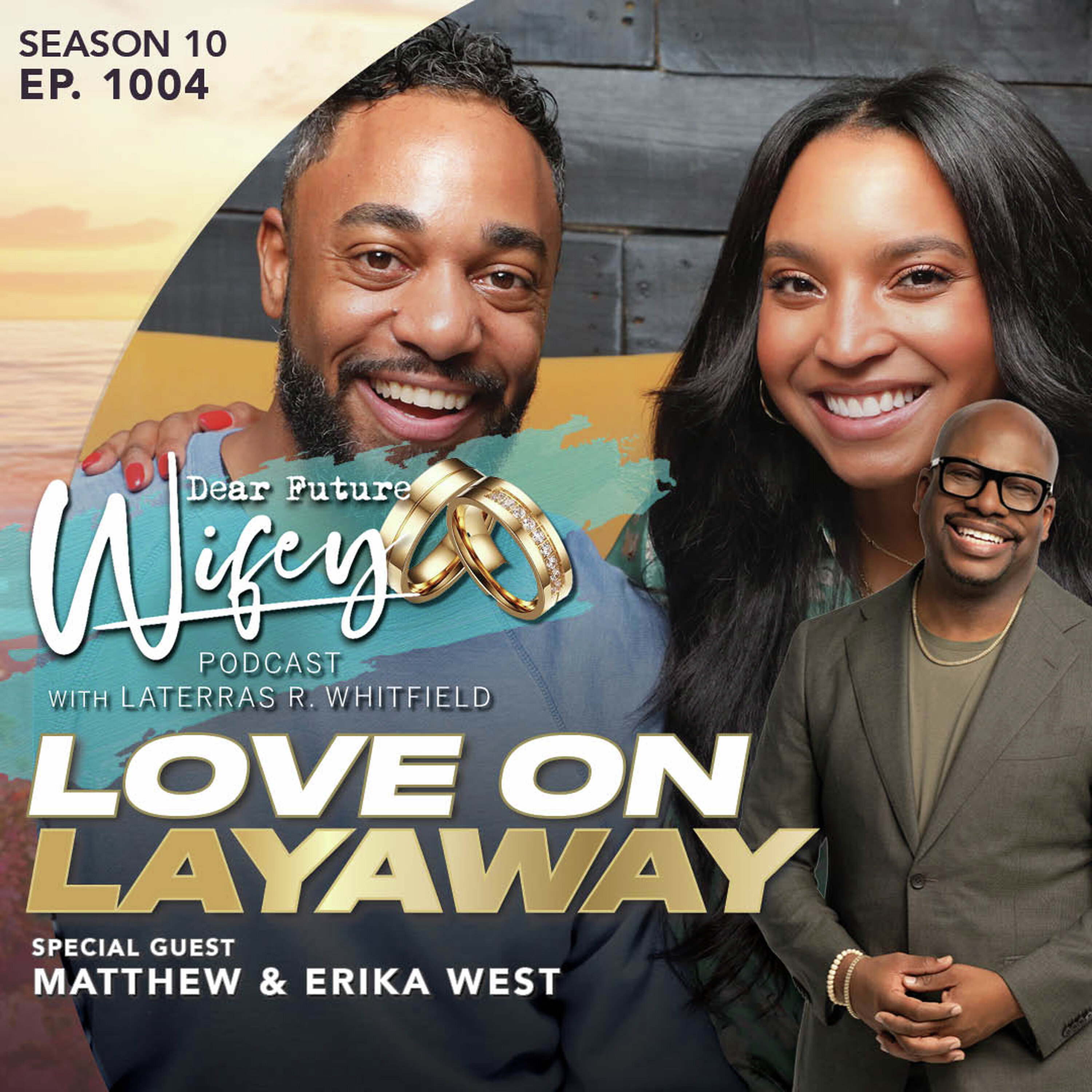 Love on Layway (Guests: Matt West & Erika West)