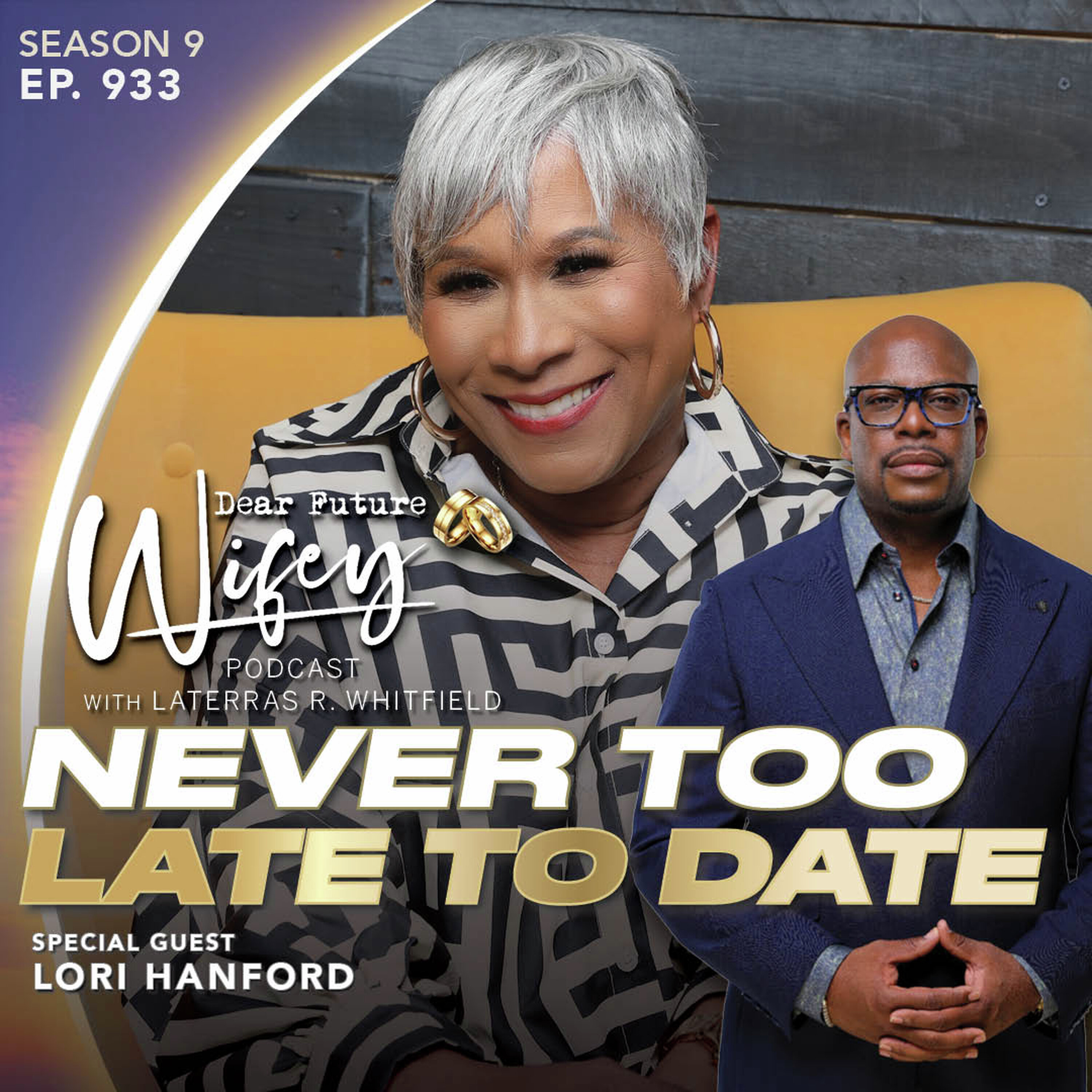 Never Too Late to Date (Guest: Lori Hanford)