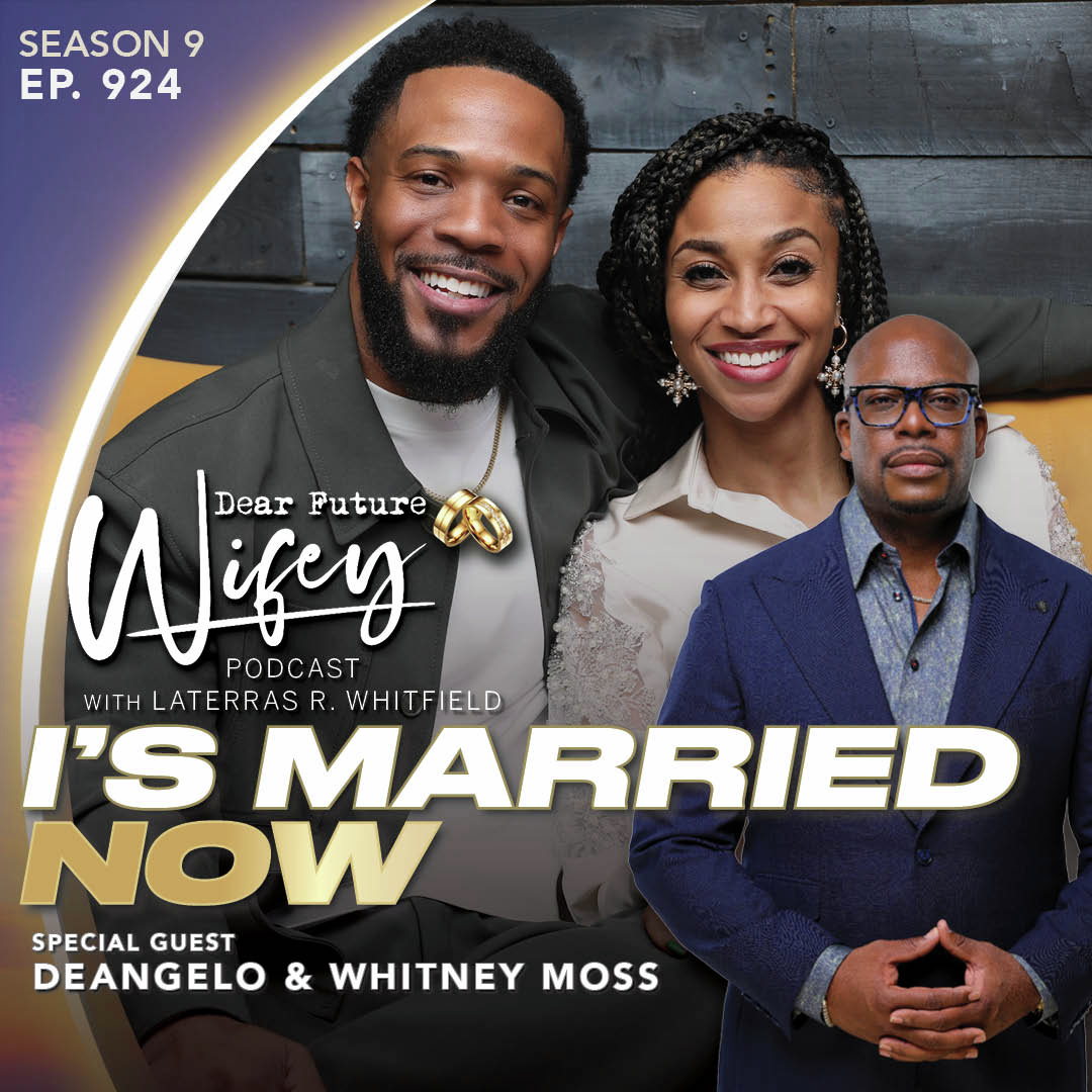 I's Married Now (Guests: Whitney & Deangelo Moss)
