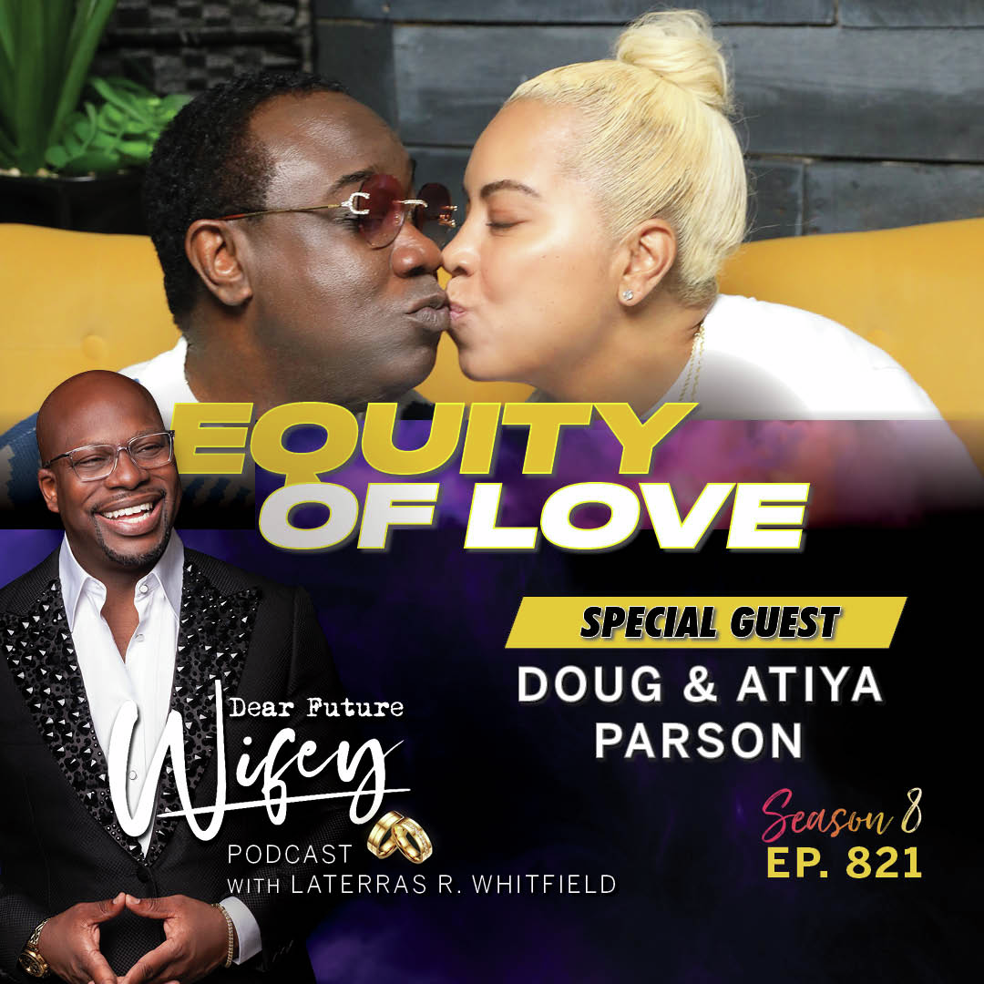 Equity of Love (Guests: Doug and Atiya Parson)