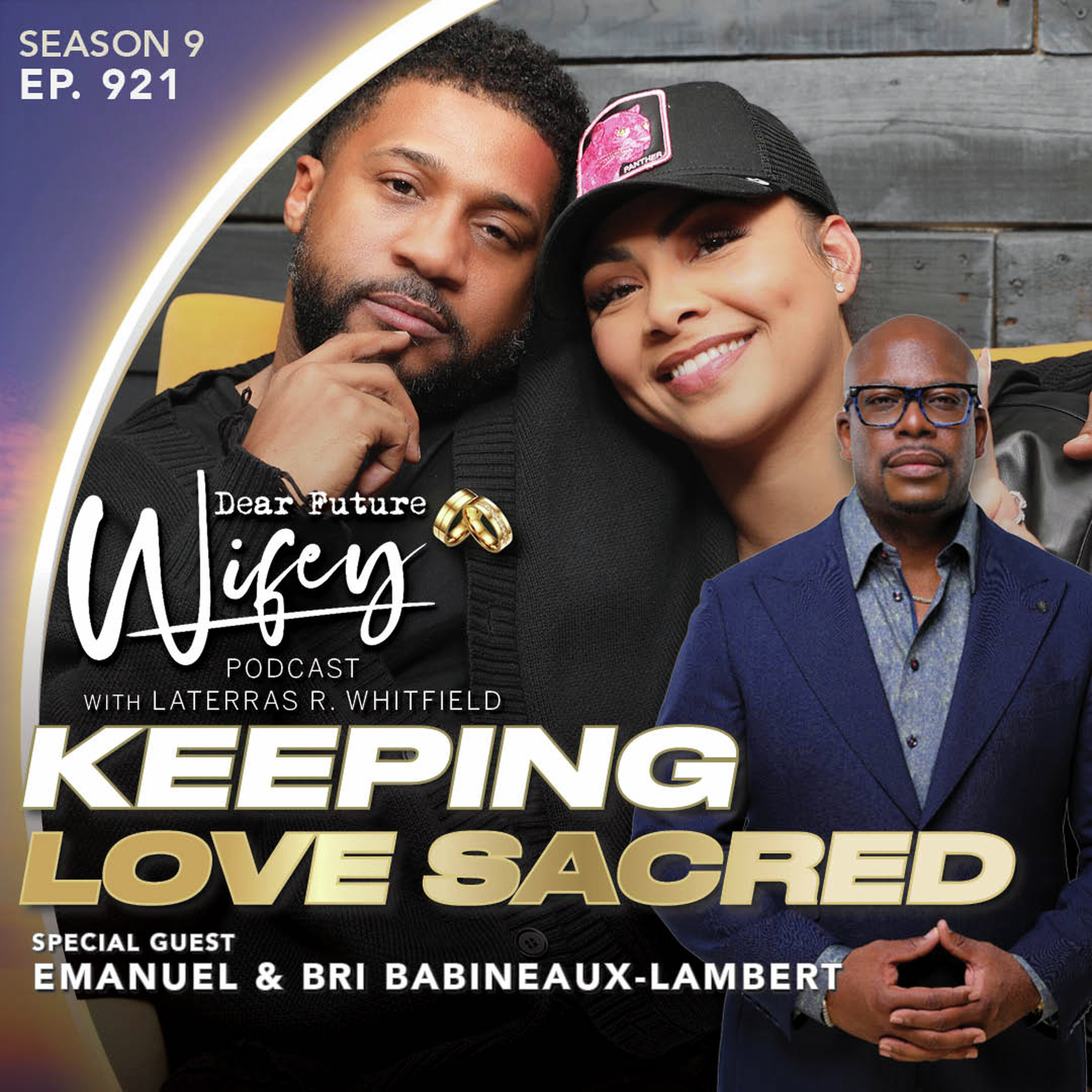 Keeping Love Sacred (Guests: Emanuel & Bri Babineaux-Lambert)