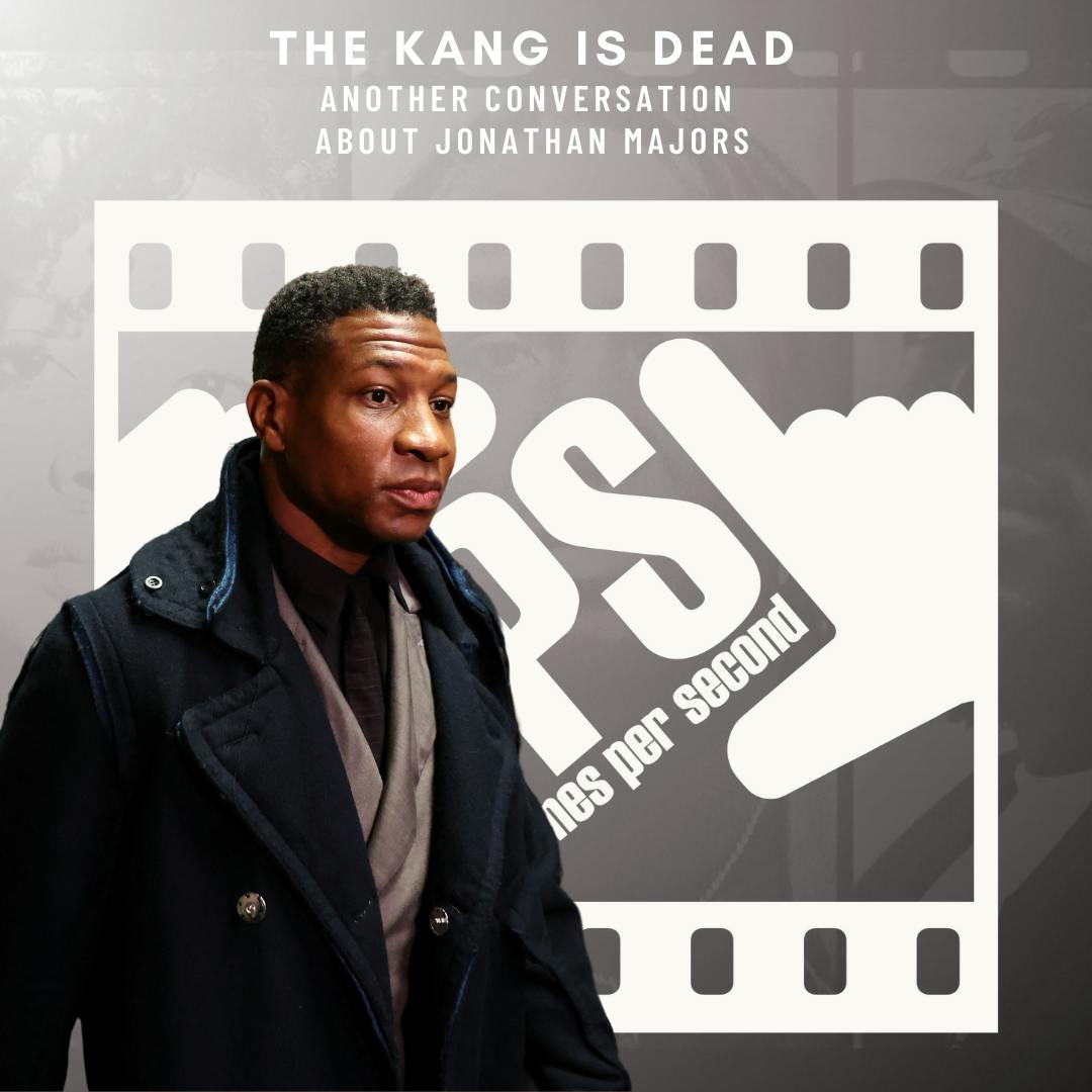 The Kang Is Dead: Another Conversation About Jonathan Majors (feat. Nick)