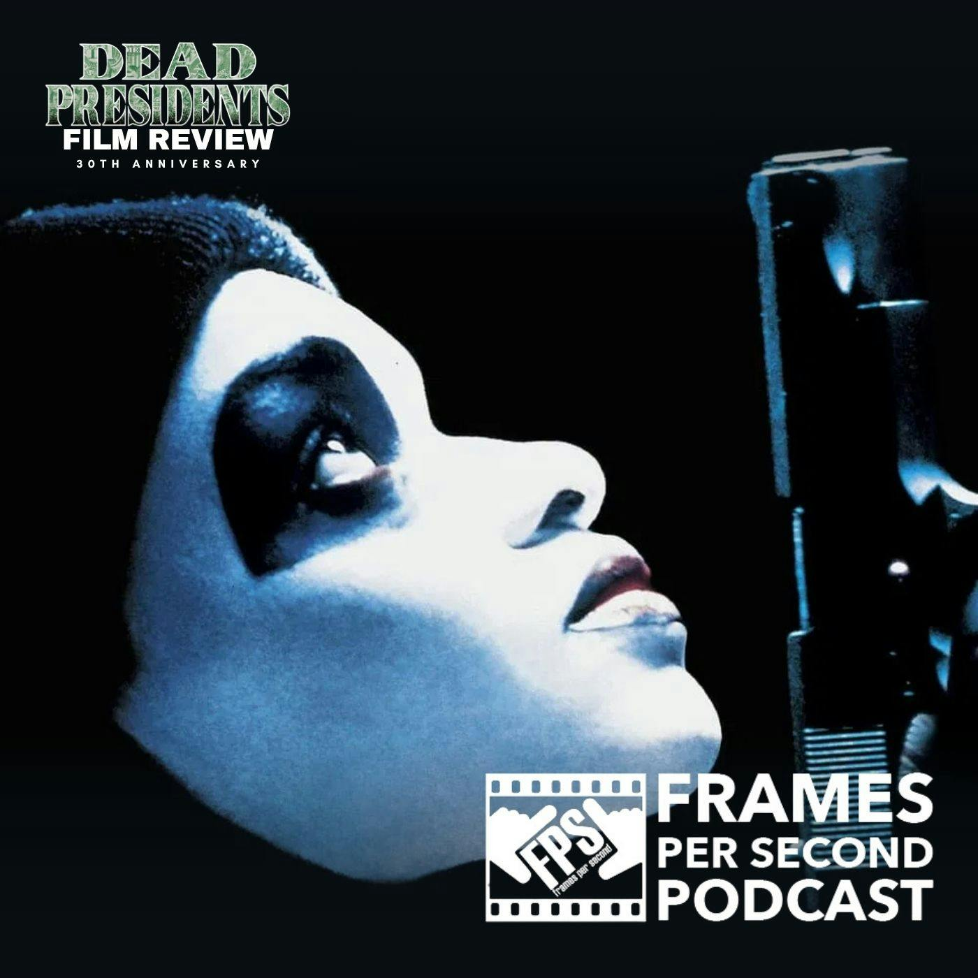 Patreon Voted: Dead Presidents (30th Anniversary)