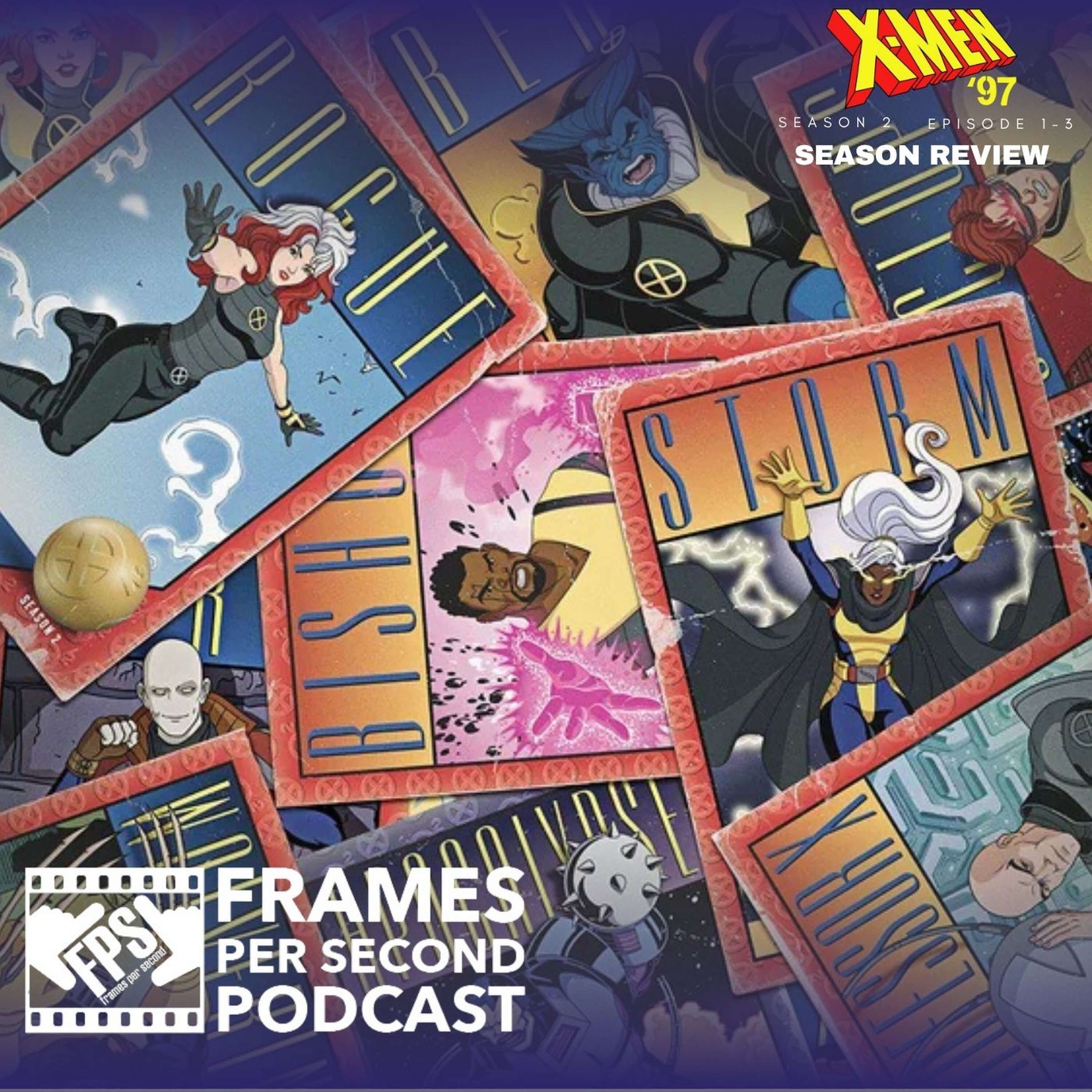 X-Men ‘97 - “Days of Past Future”(S2, E1), “A Force to be Reckoned With” (S2, E2) & “Rise of Apocalypse, Pt. 1” (S2, E3)