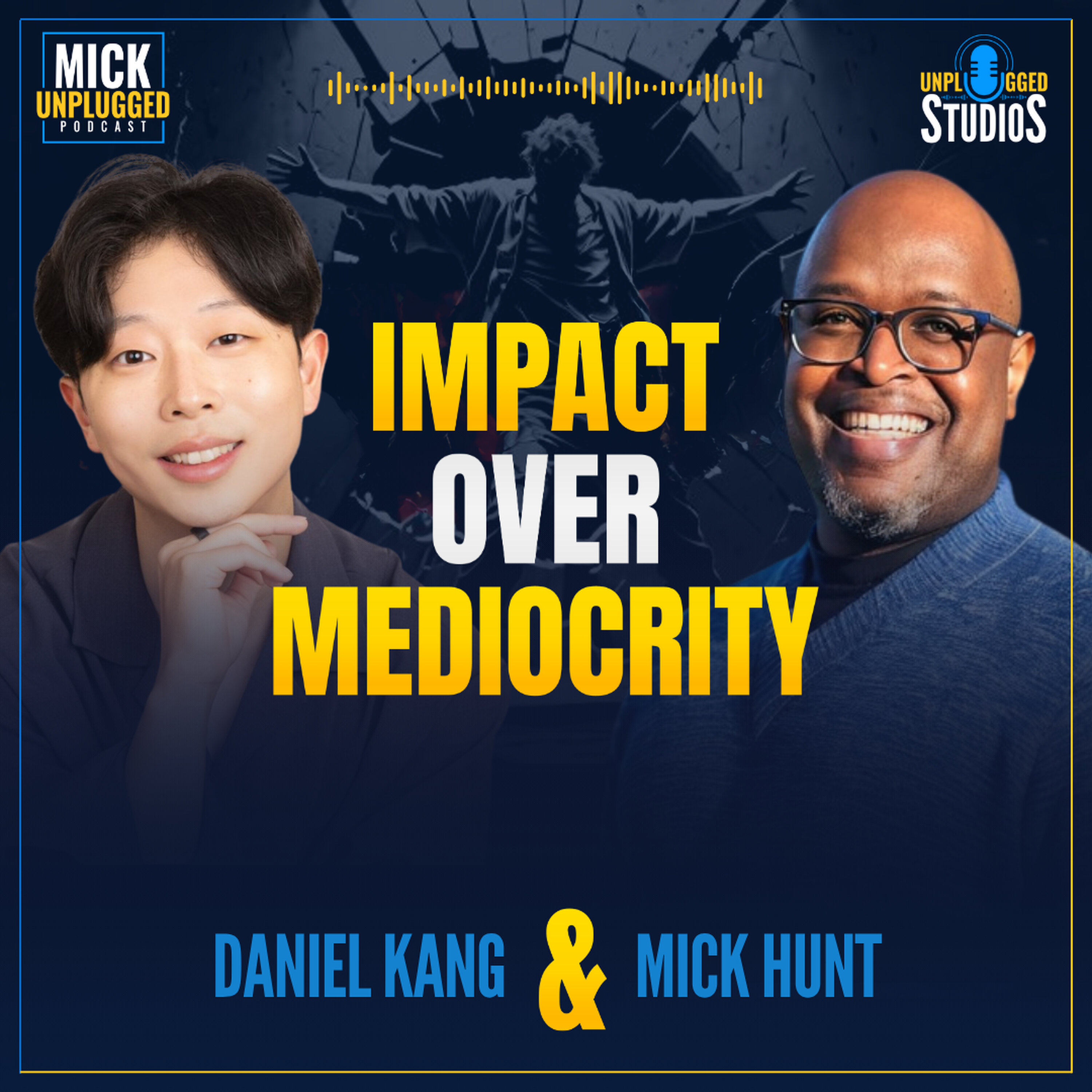 Daniel Kang’s Path: From Scholarships to Fintech Innovation and Scalable Impact — Mick Unplugged cover