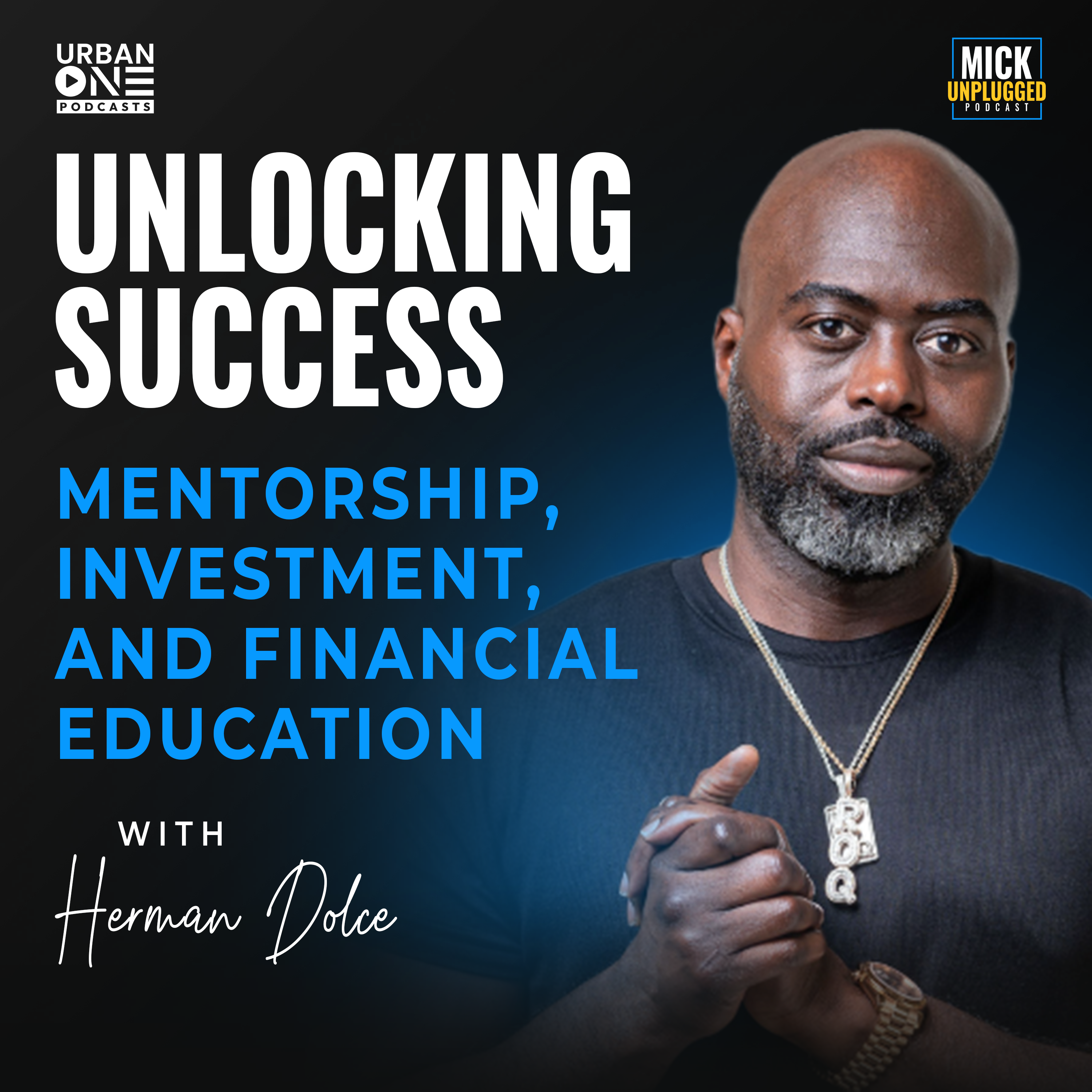 Herman Dolce | Unlocking Success: Mentorship, Investment, and Financial Education with Herman Dolce