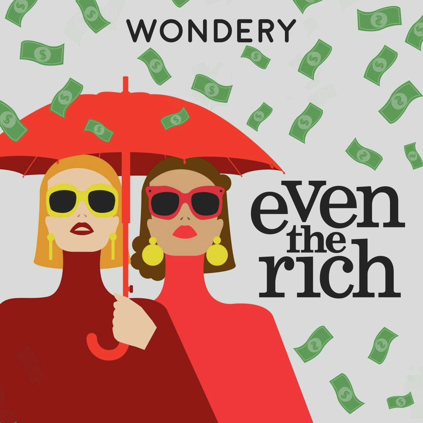 Wondery Presents: Even The Rich episode artwork