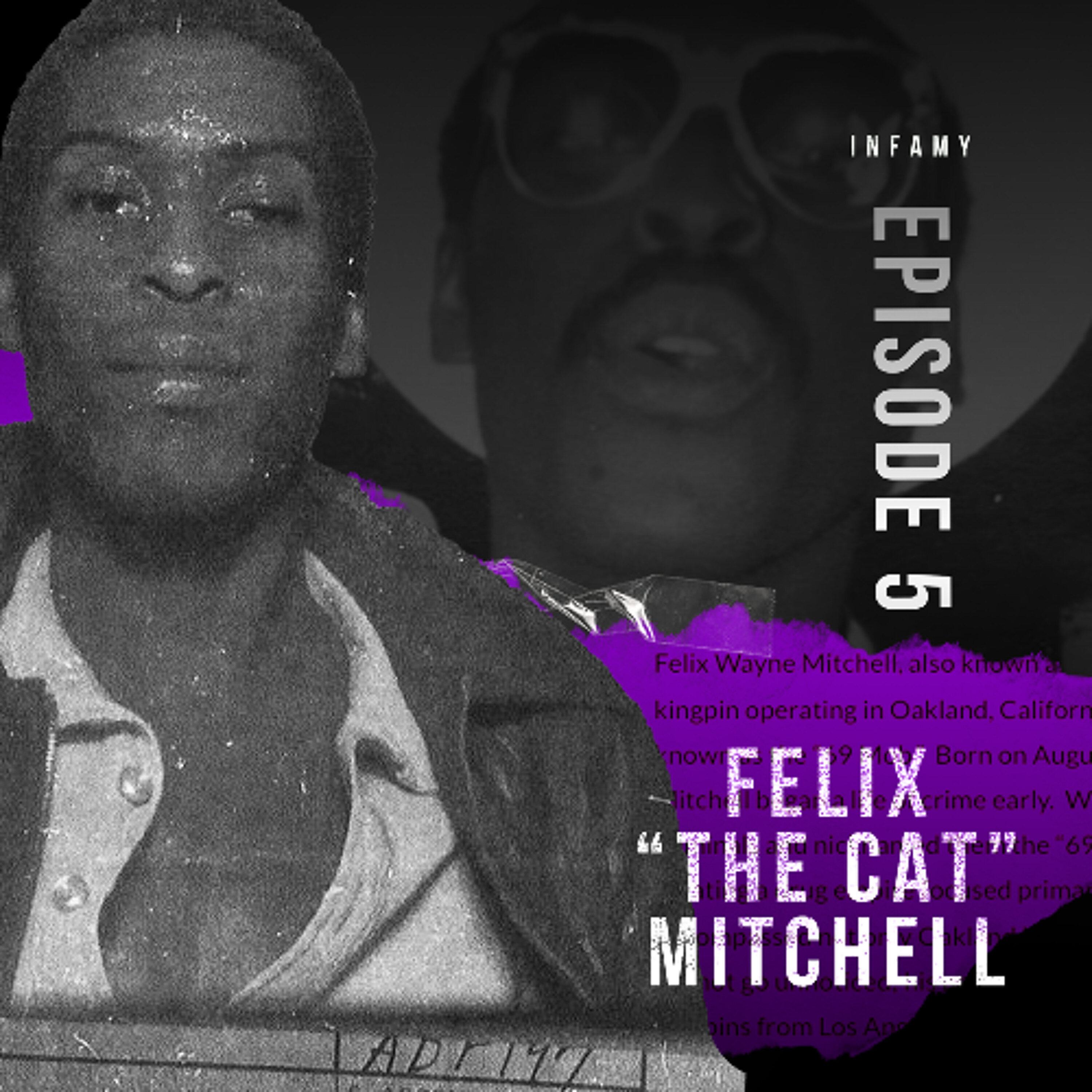 Season 2: Episode 5: Felix "The Cat" Mitchell: Godfather of Oakland