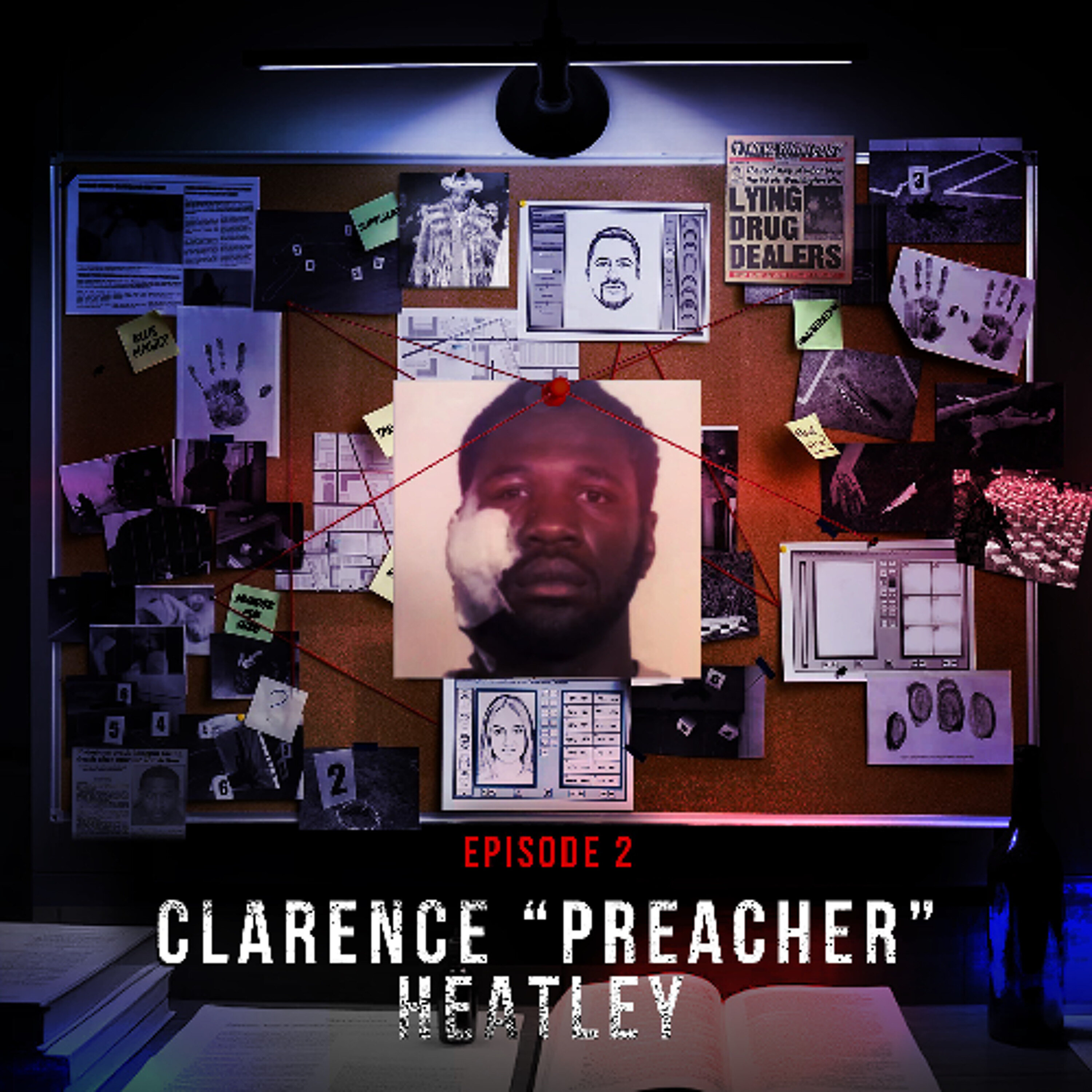 Episode 2: Clarence “Preacher” Heatley: The Black Hand