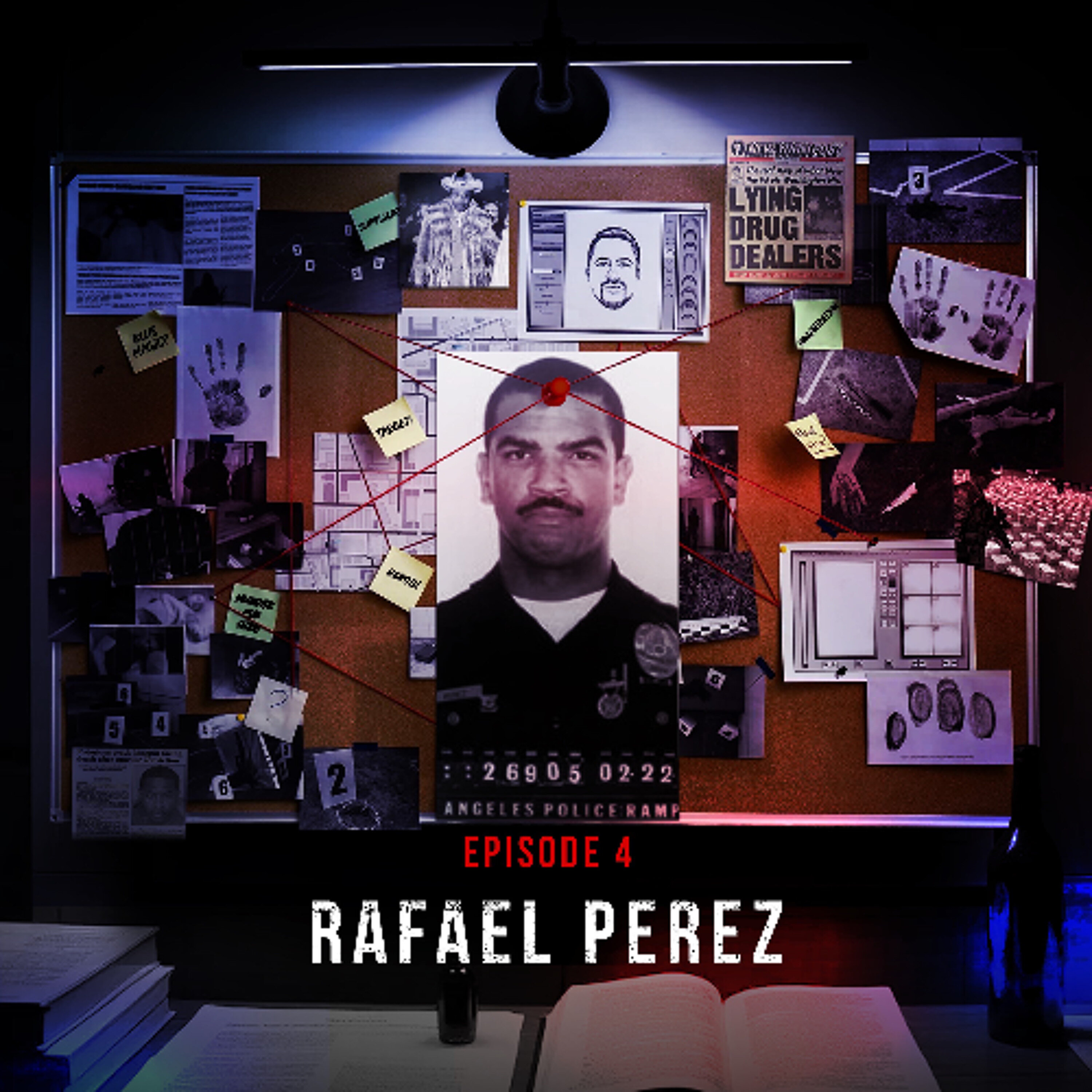 Episode 4: Rafael Perez: A Devil in the City of Angels