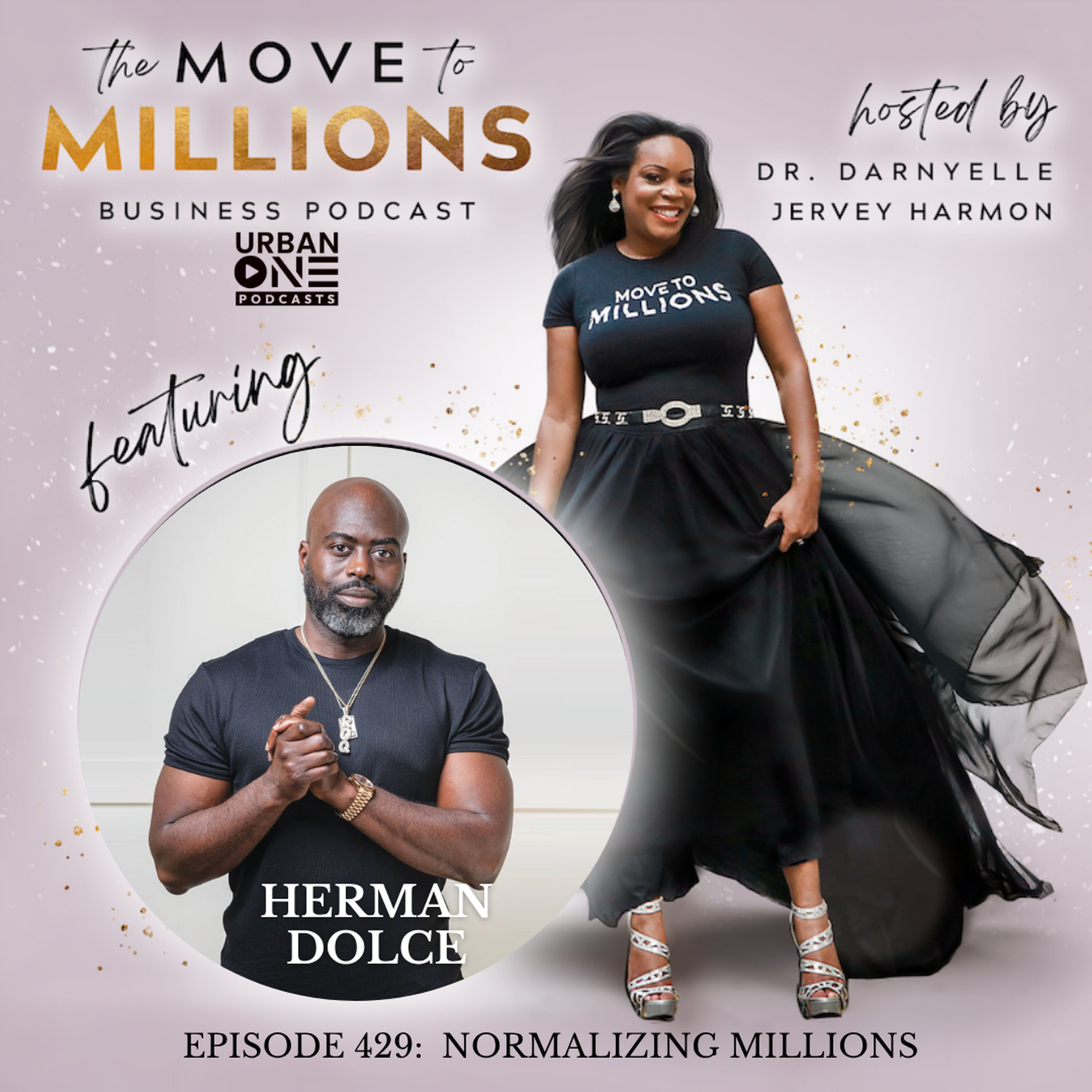 Normalizing Millions: The Identity Shift That Makes Wealth Your Baseline with Herman Dolce