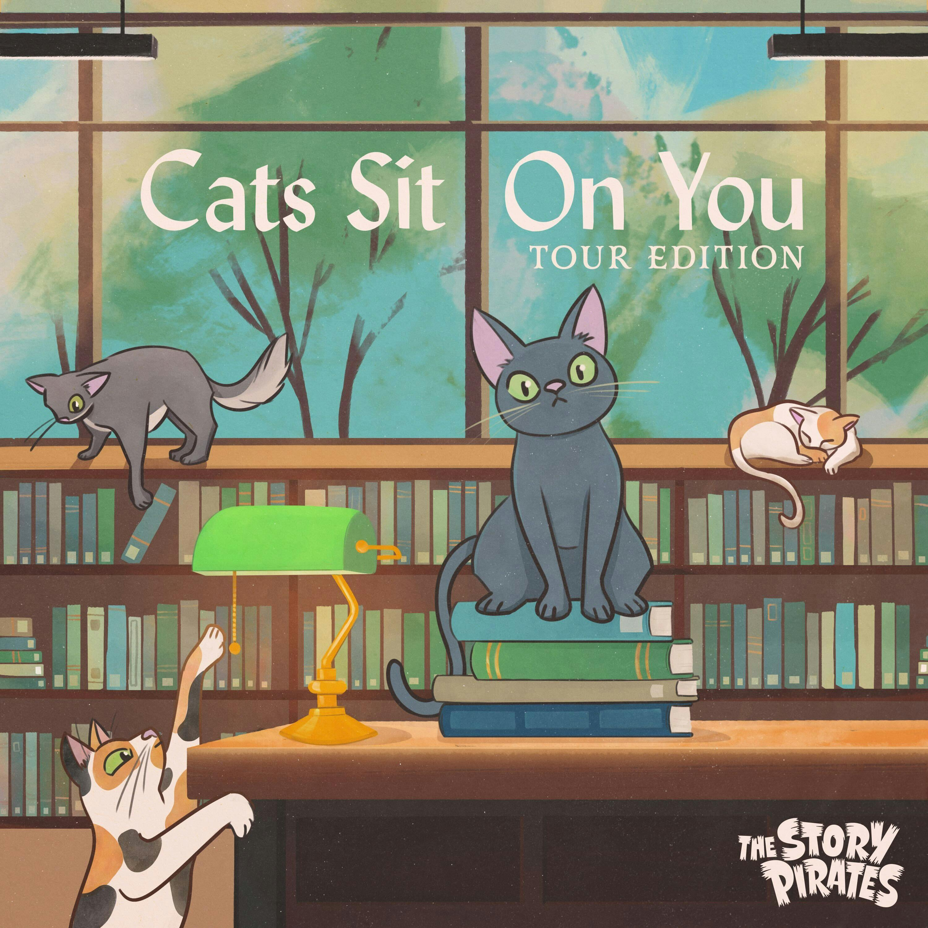 Cats Sit On You - Tour Edition