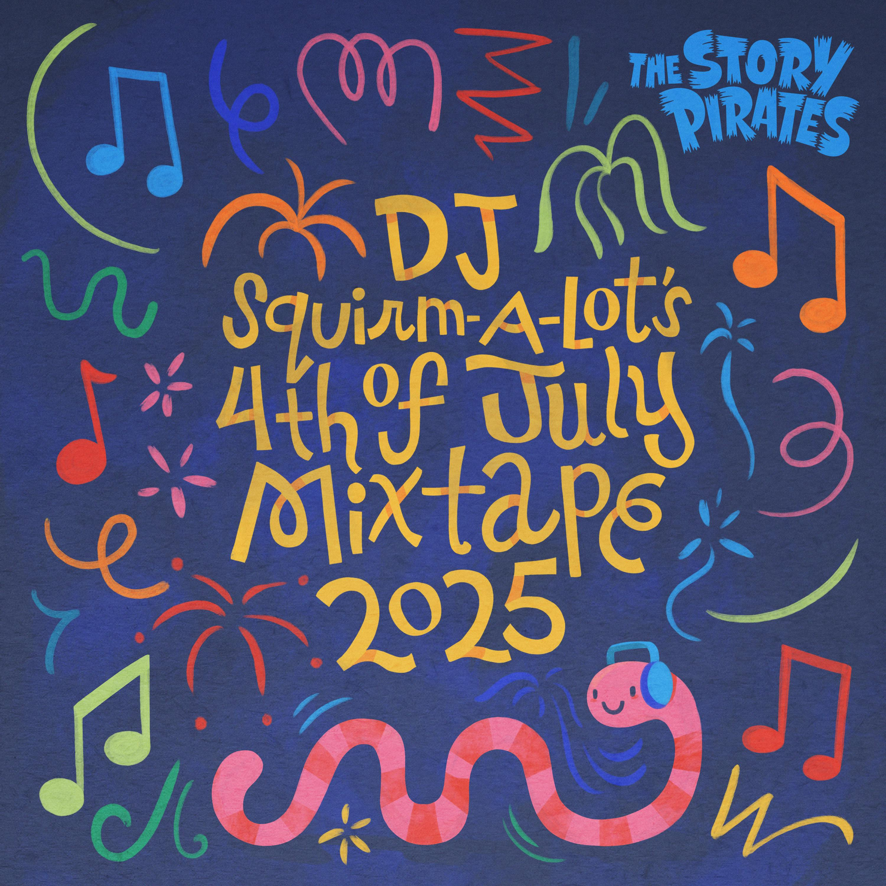 DJ Squirm-a-Lot’s 4th of July Mixtape 2025
