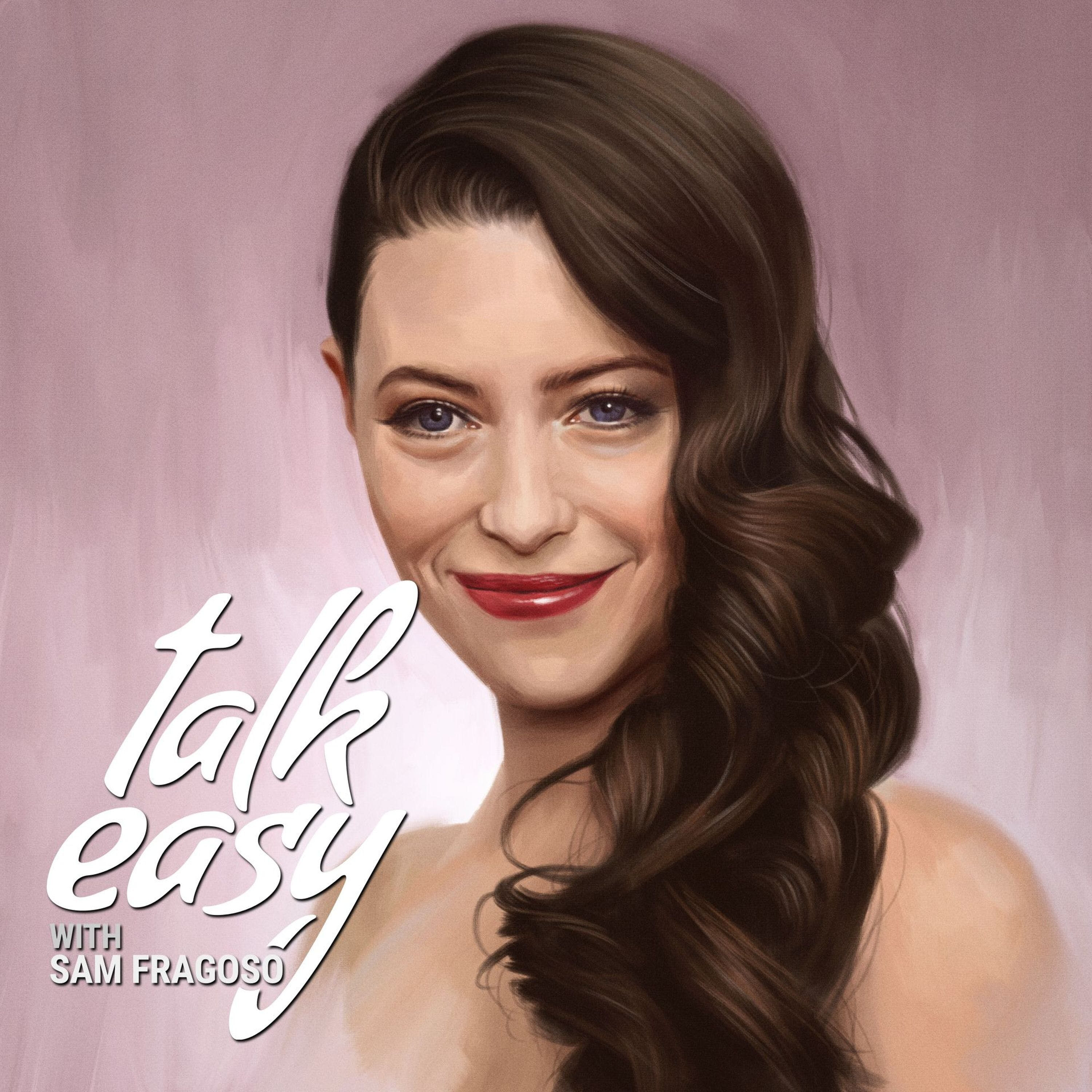 Talk Easy with Sam Fragoso