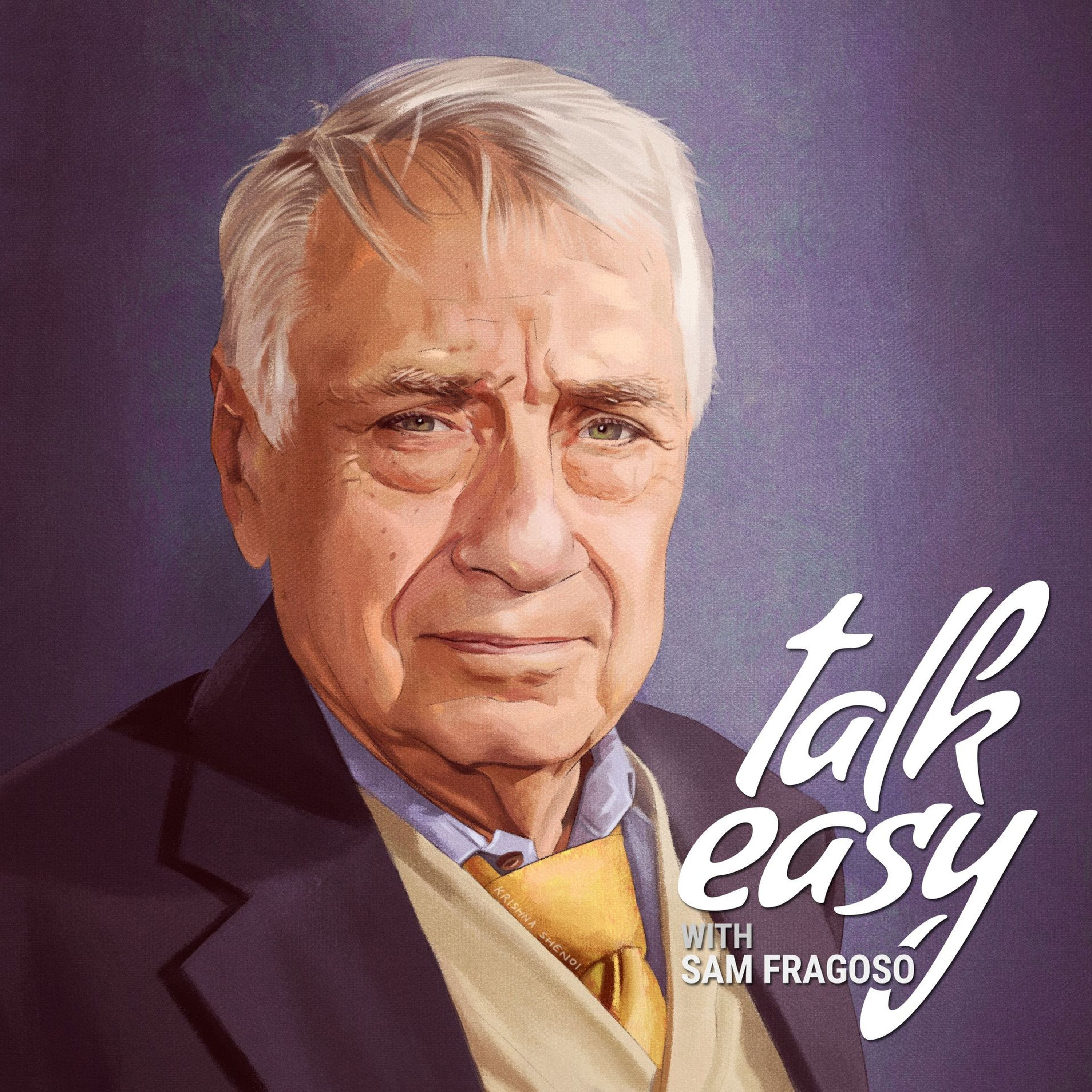 Talk Easy with Sam Fragoso