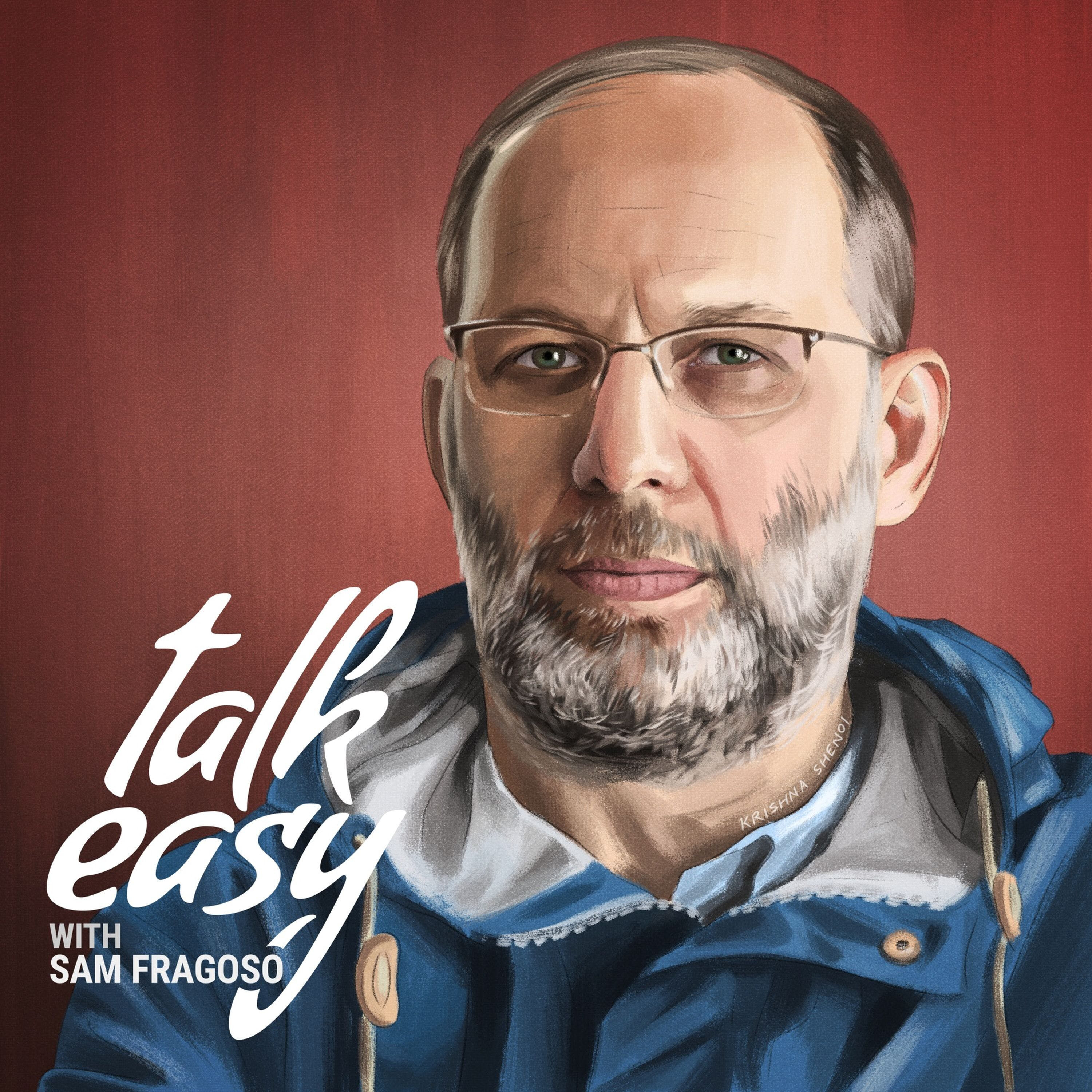 Talk Easy with Sam Fragoso