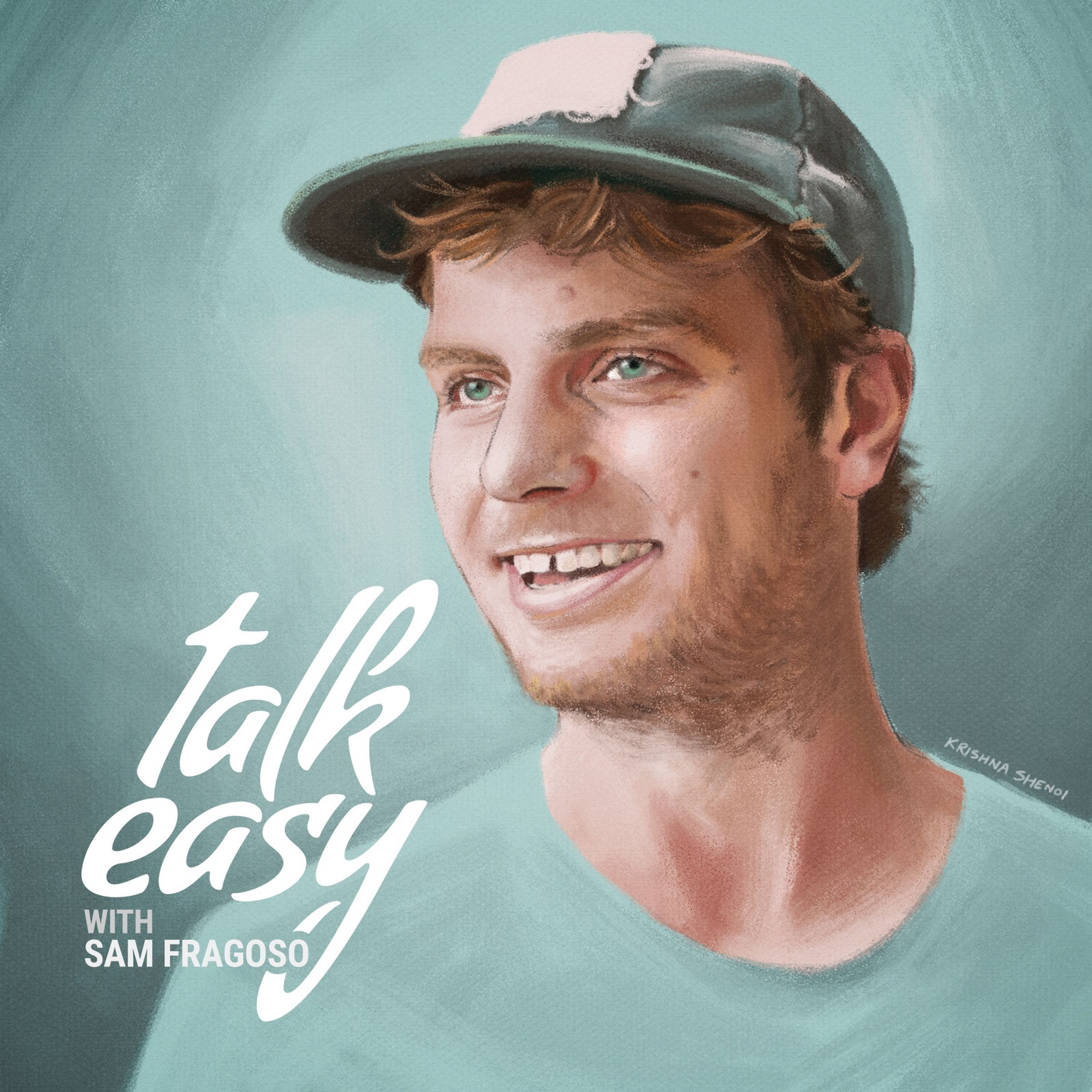 Talk Easy with Sam Fragoso