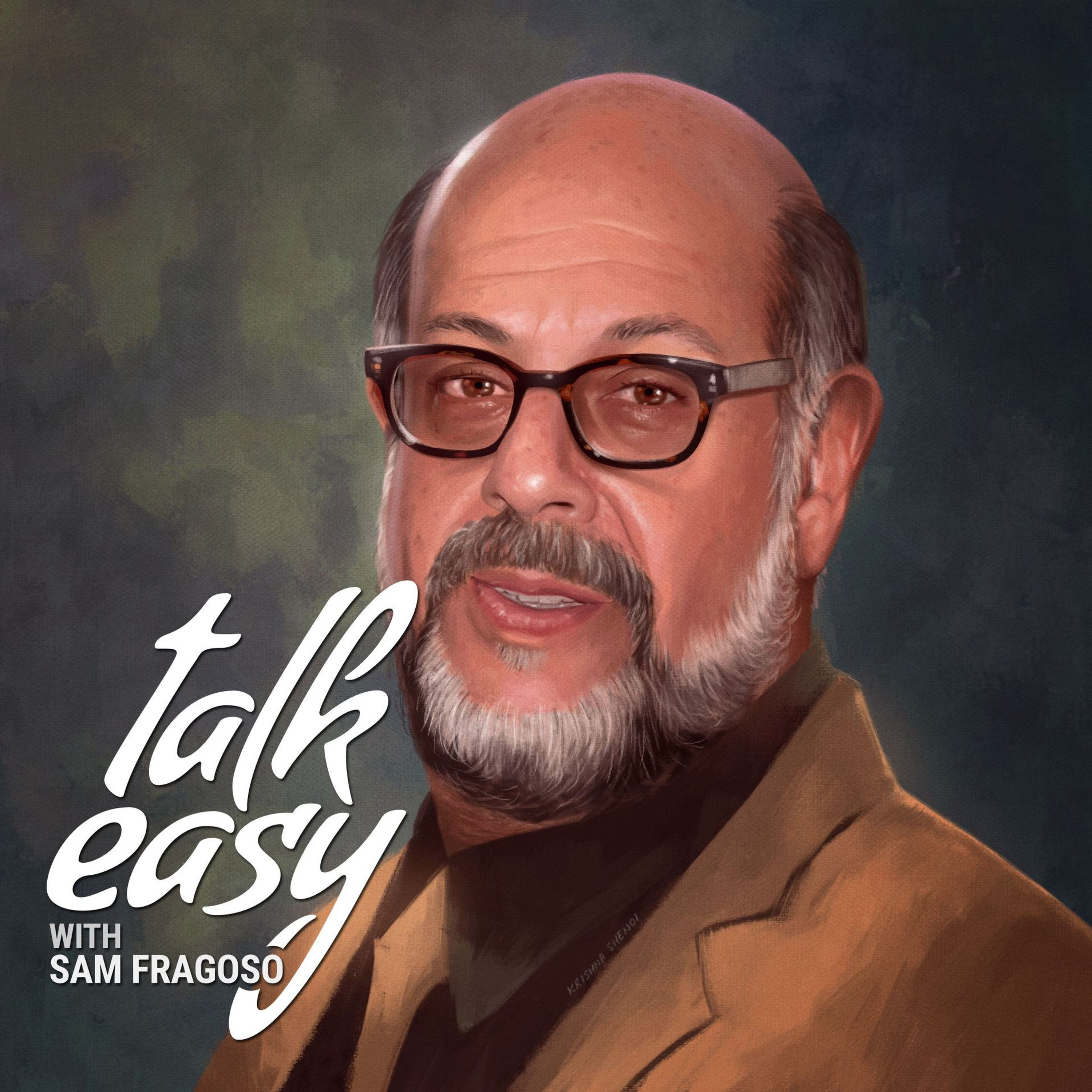 Talk Easy with Sam Fragoso
