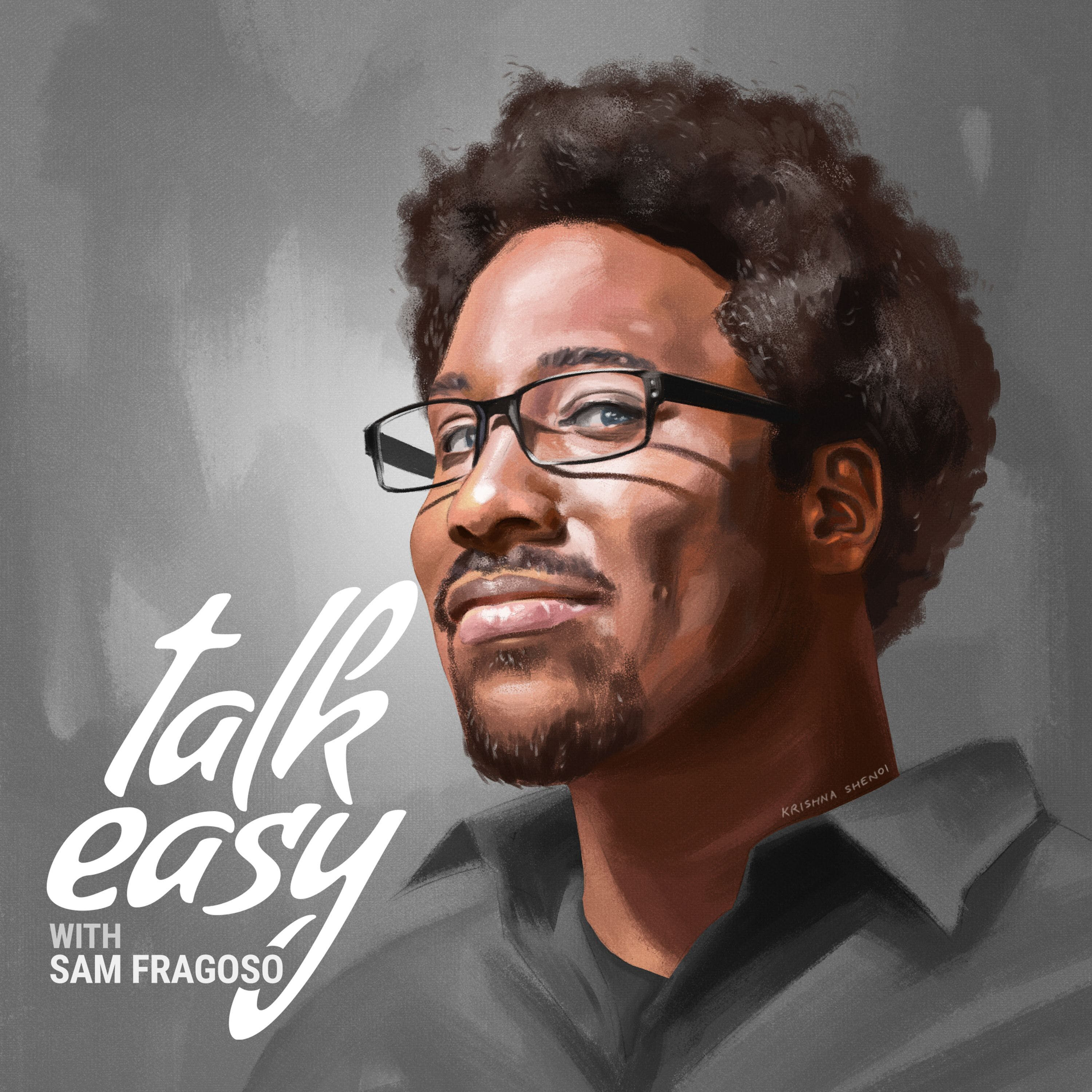 Talk Easy with Sam Fragoso