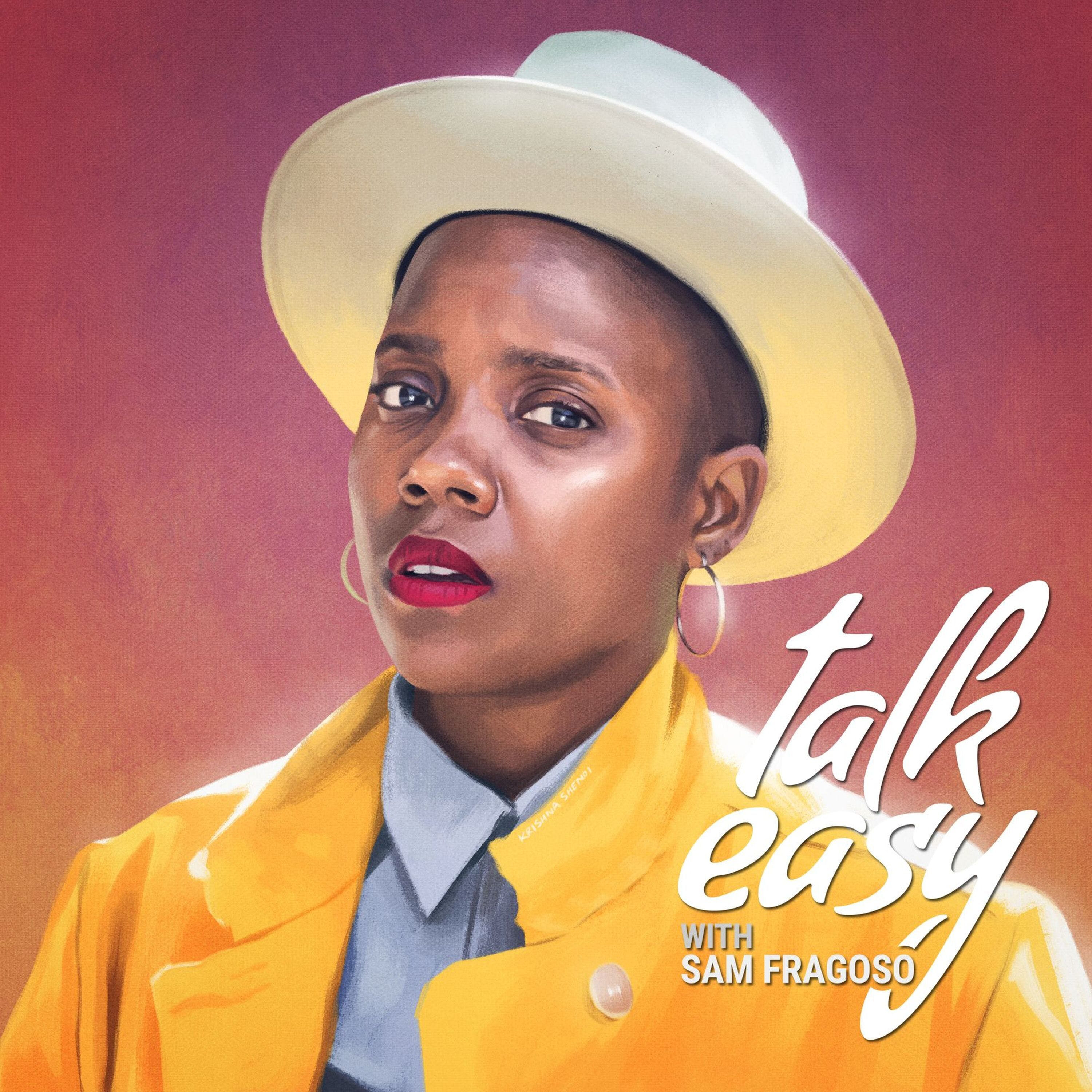 Talk Easy with Sam Fragoso