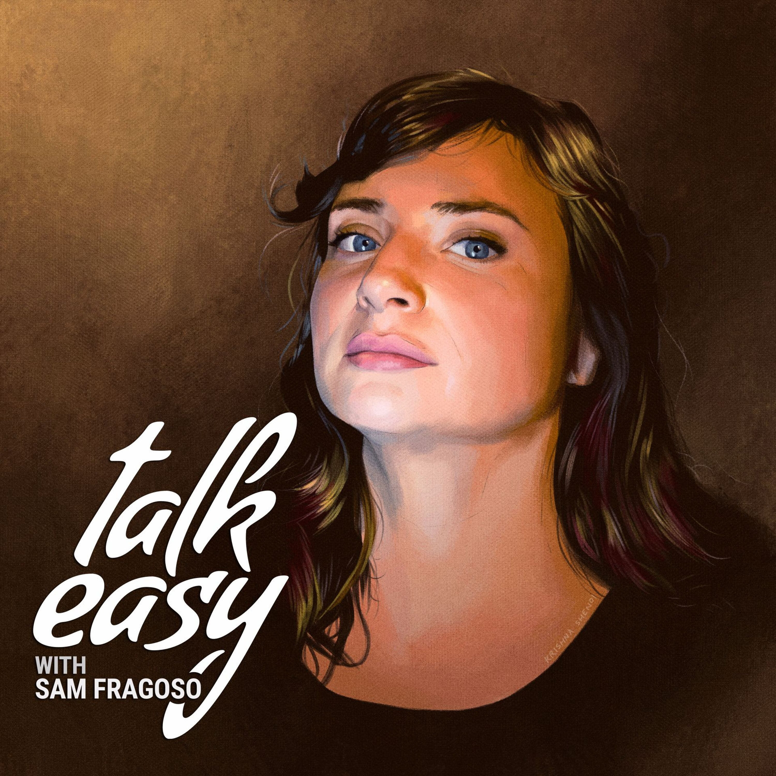 Talk Easy with Sam Fragoso