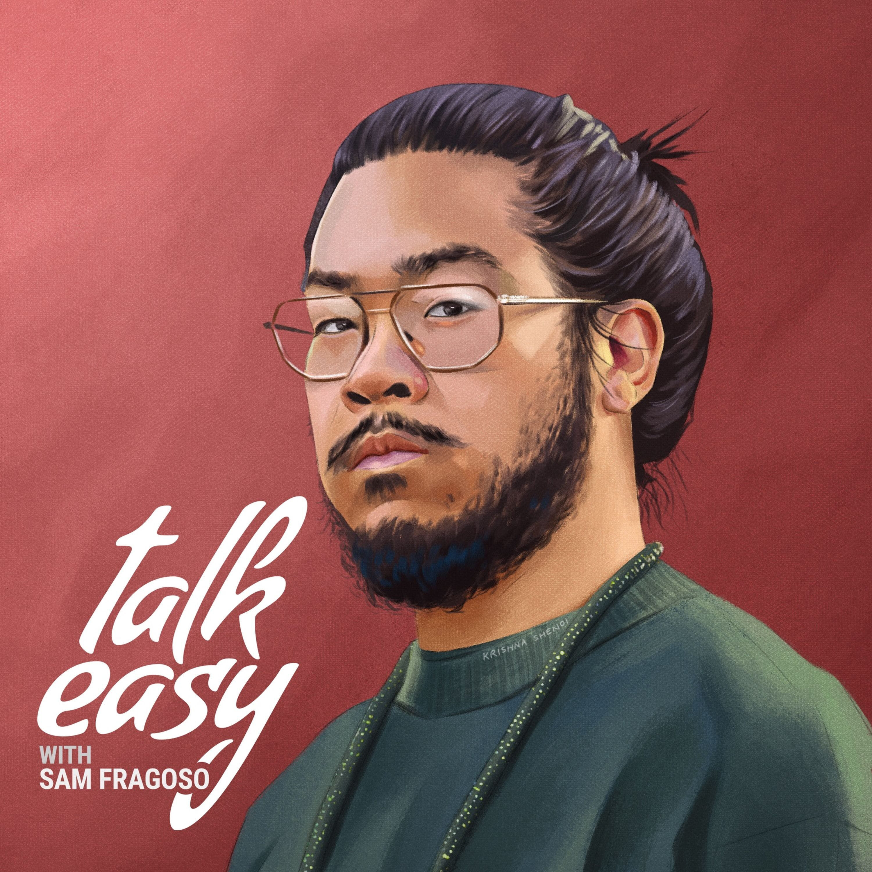 Talk Easy with Sam Fragoso