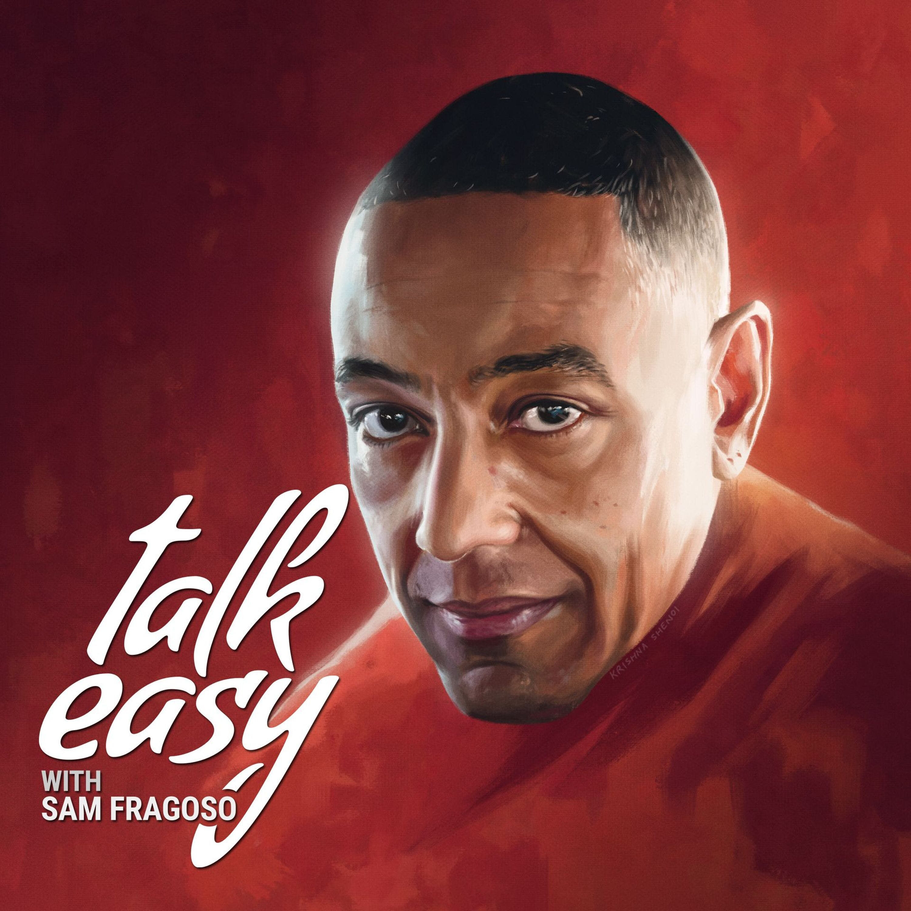 Talk Easy with Sam Fragoso