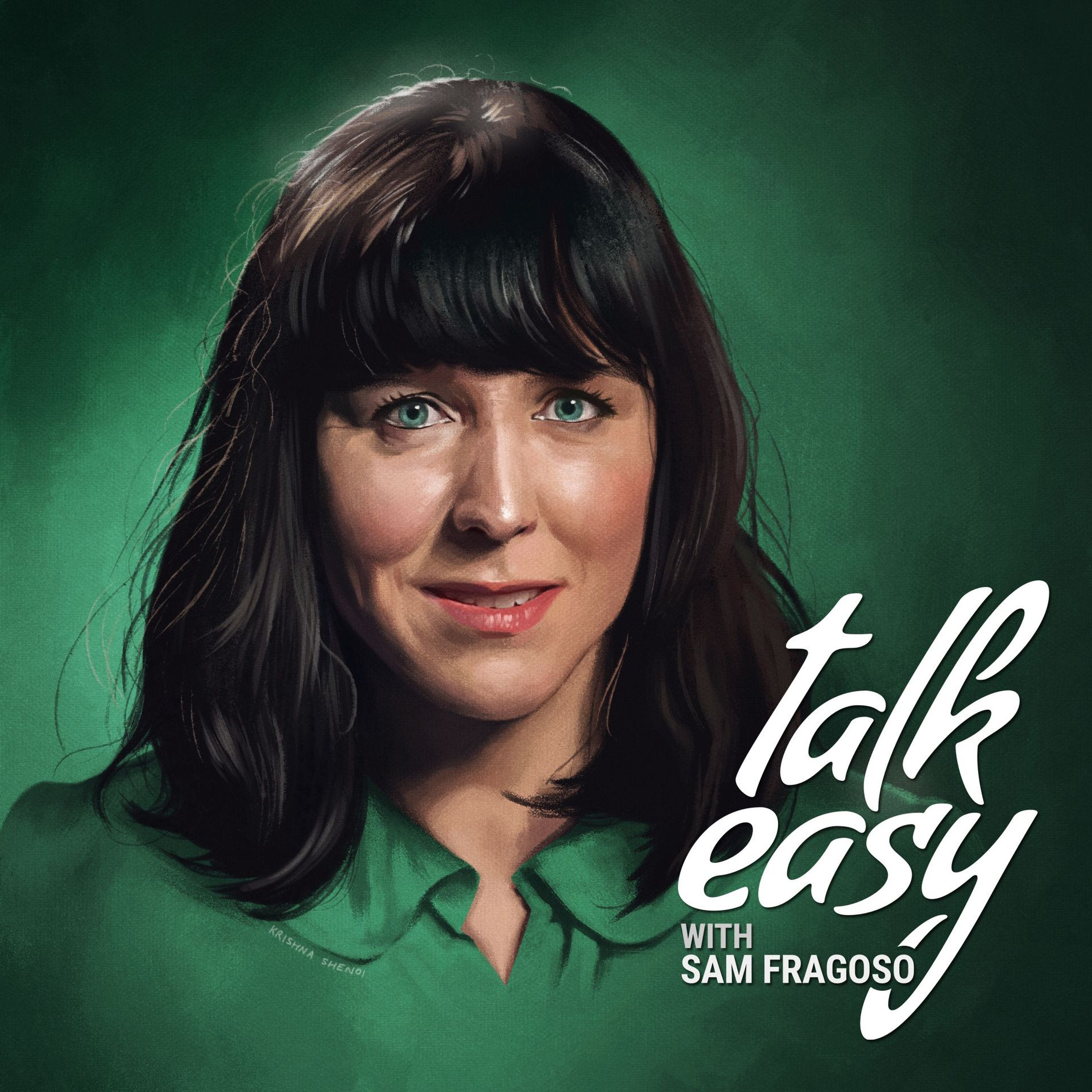 Talk Easy with Sam Fragoso