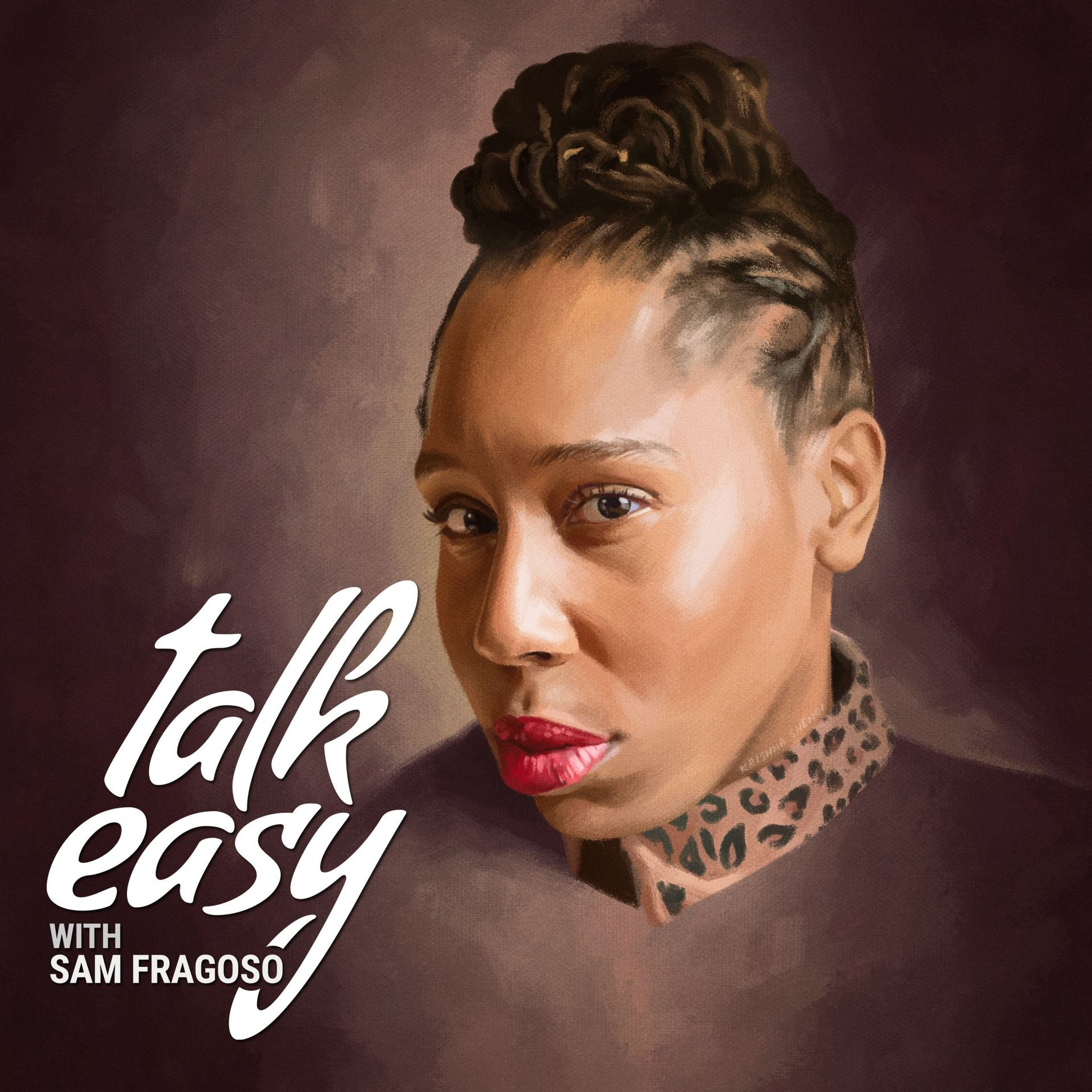 Talk Easy with Sam Fragoso