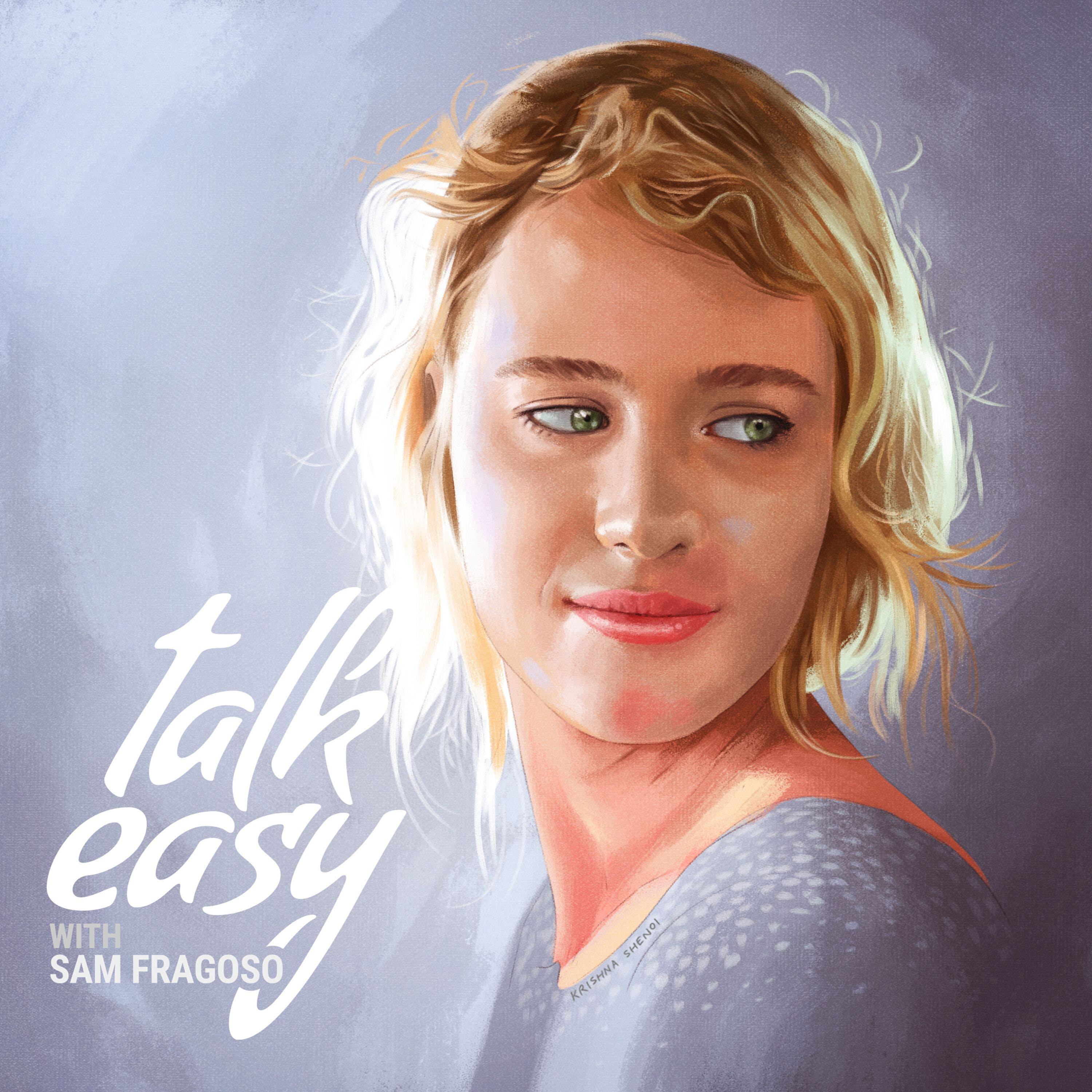 Talk Easy with Sam Fragoso