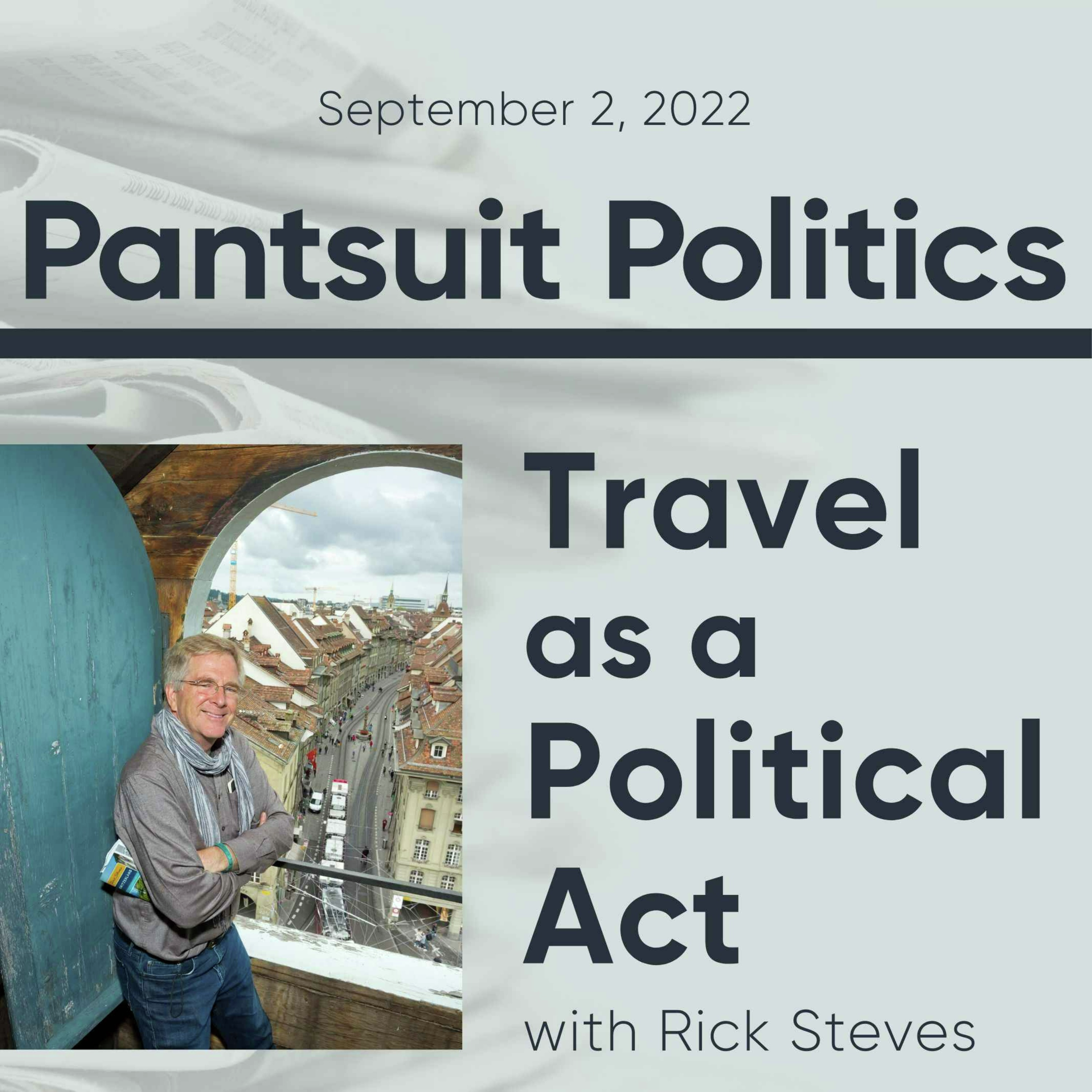 Travel as a Political Act with Rick Steves