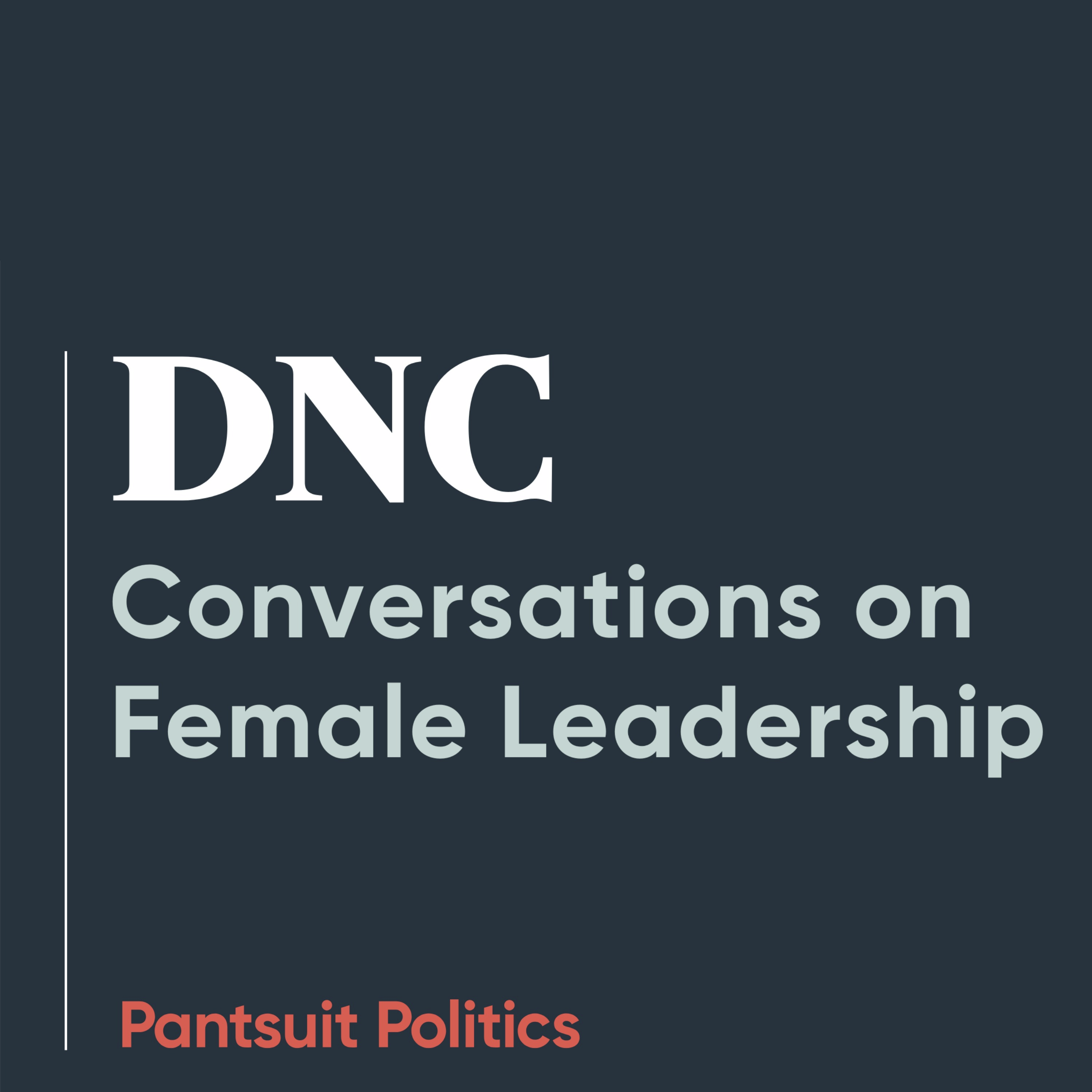 DNC Conversations on Female Leadership