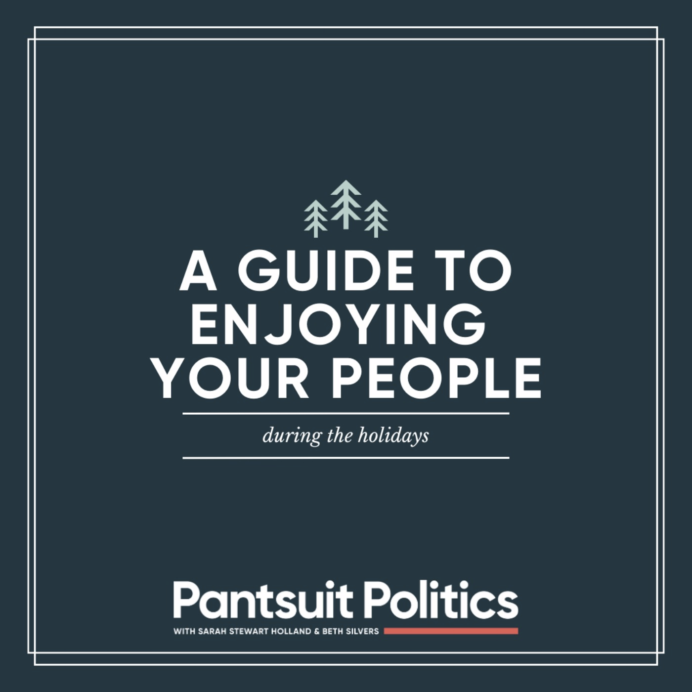 A Guide to Enjoying Your People