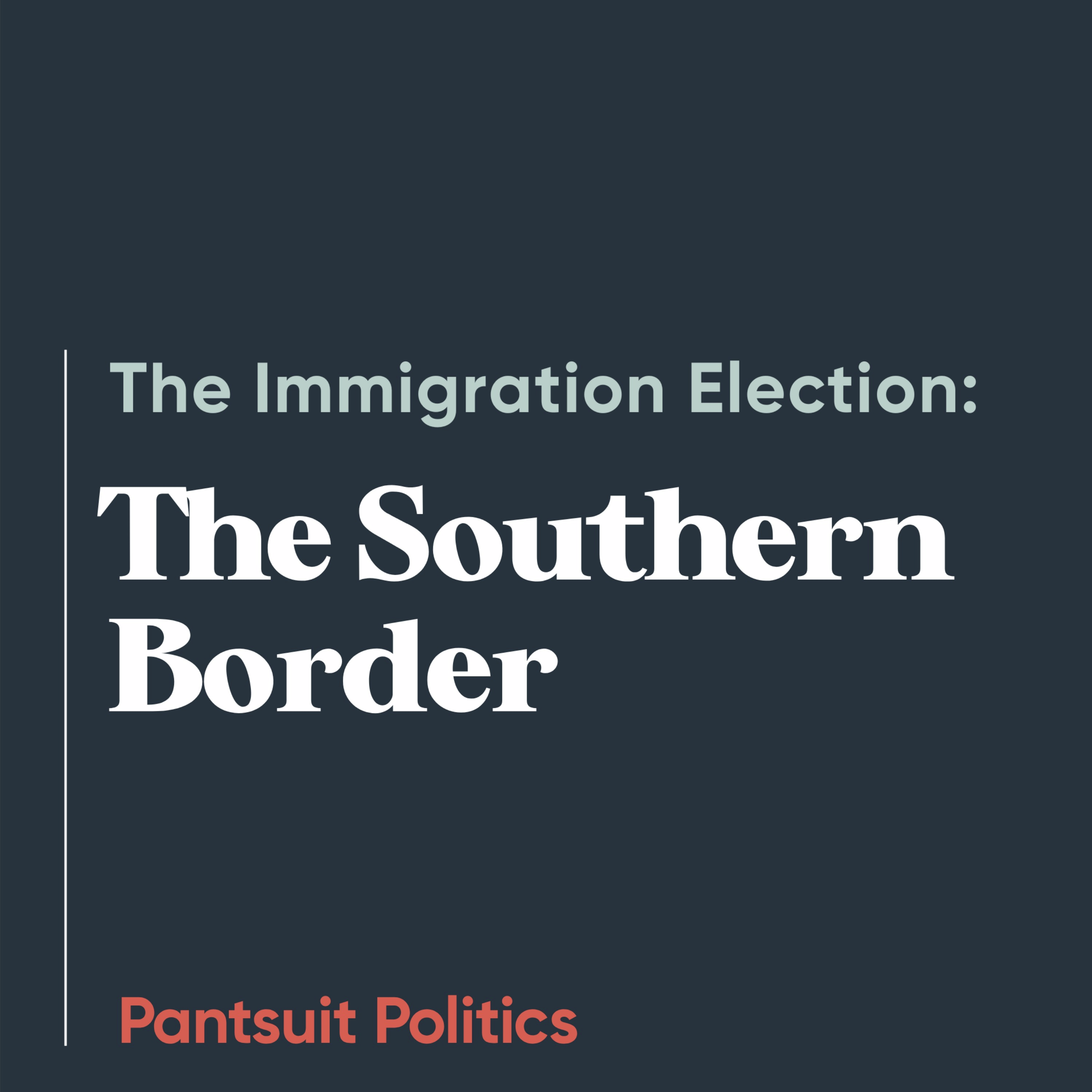 The Immigration Election: A Crisis on the Southern Border