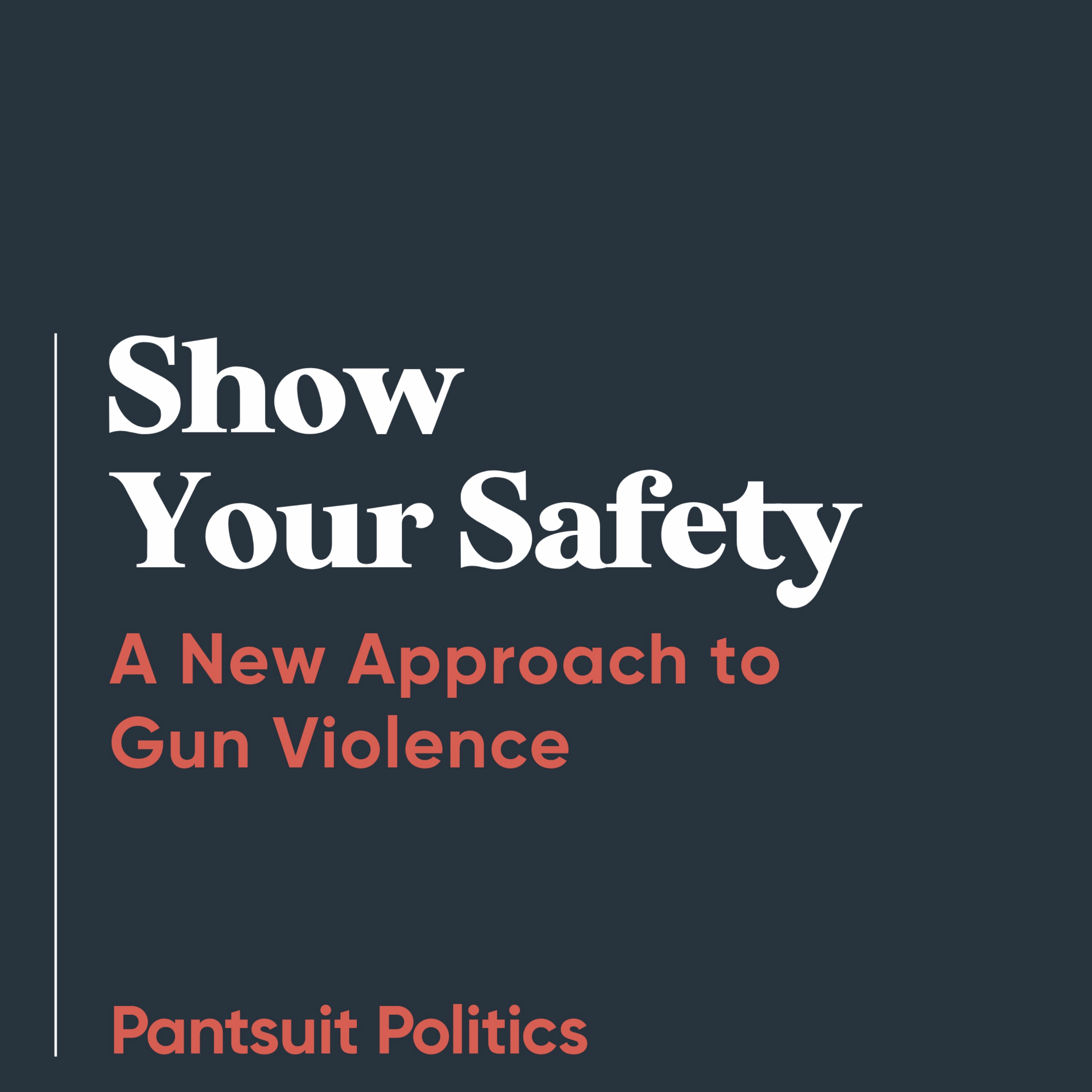 Show Your Safety: A New Approach to Gun Violence