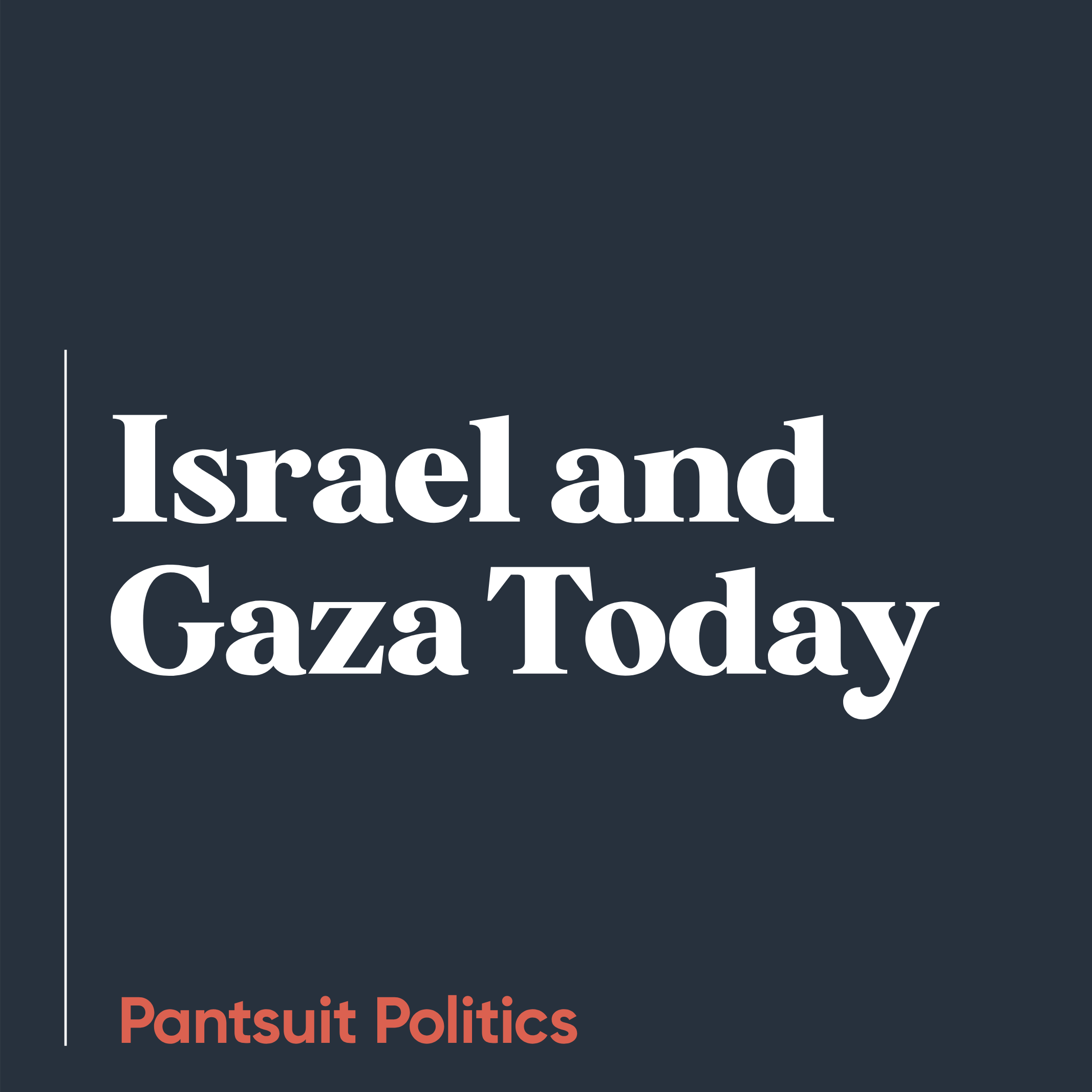 Israel and Gaza Today