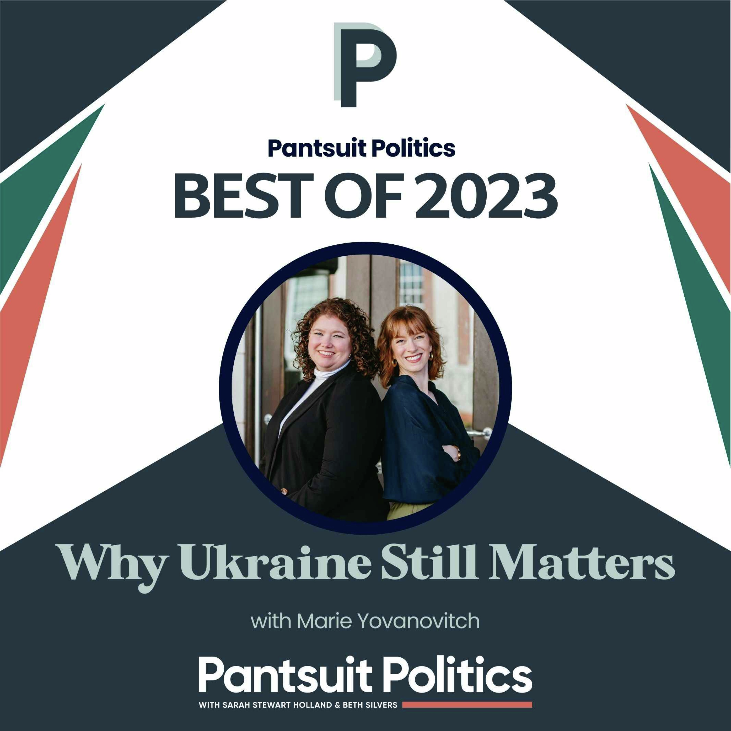 Best of 2023: Why Ukraine Still Matters with Marie Yovanovich