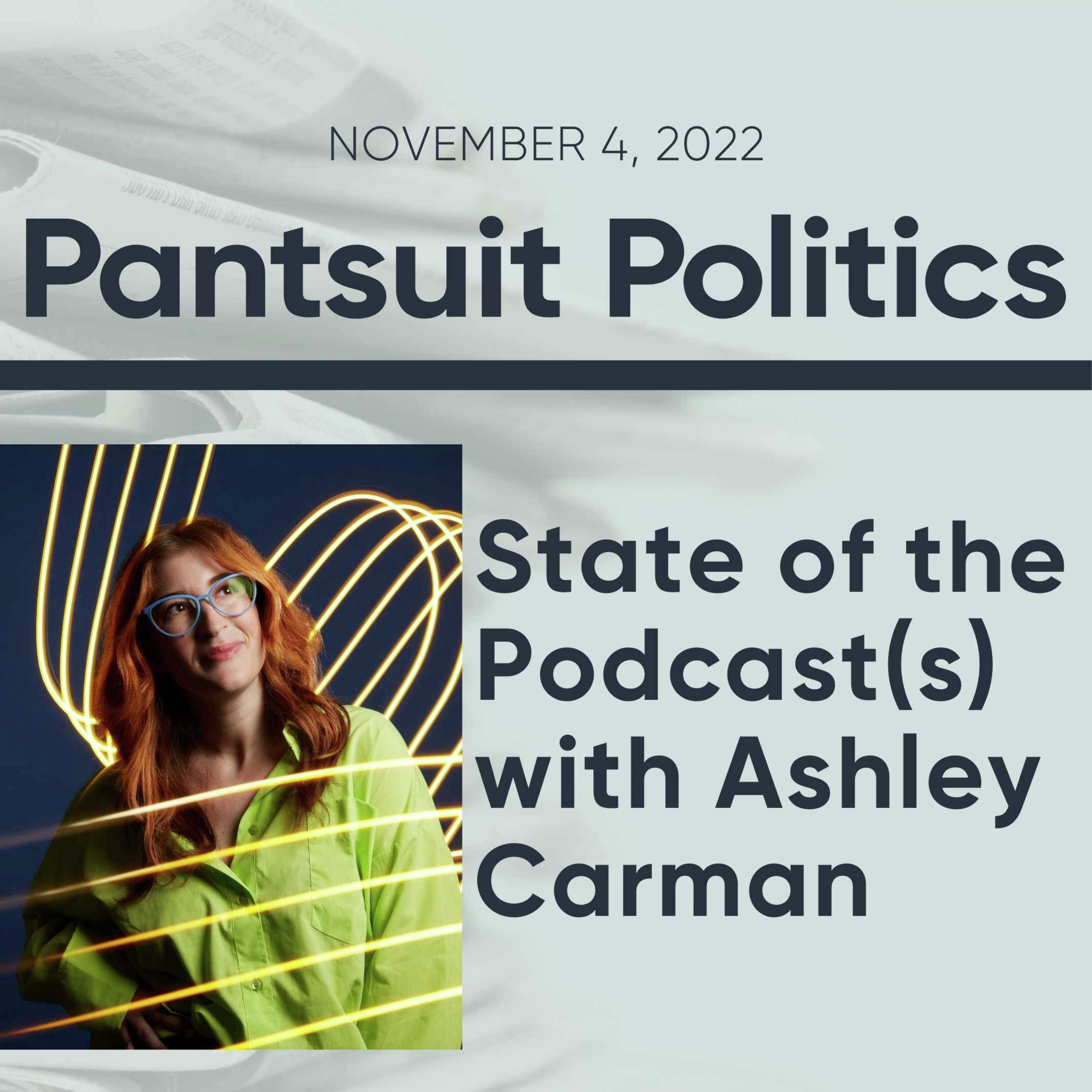 State of the Podcast(s) with Ashley Carman