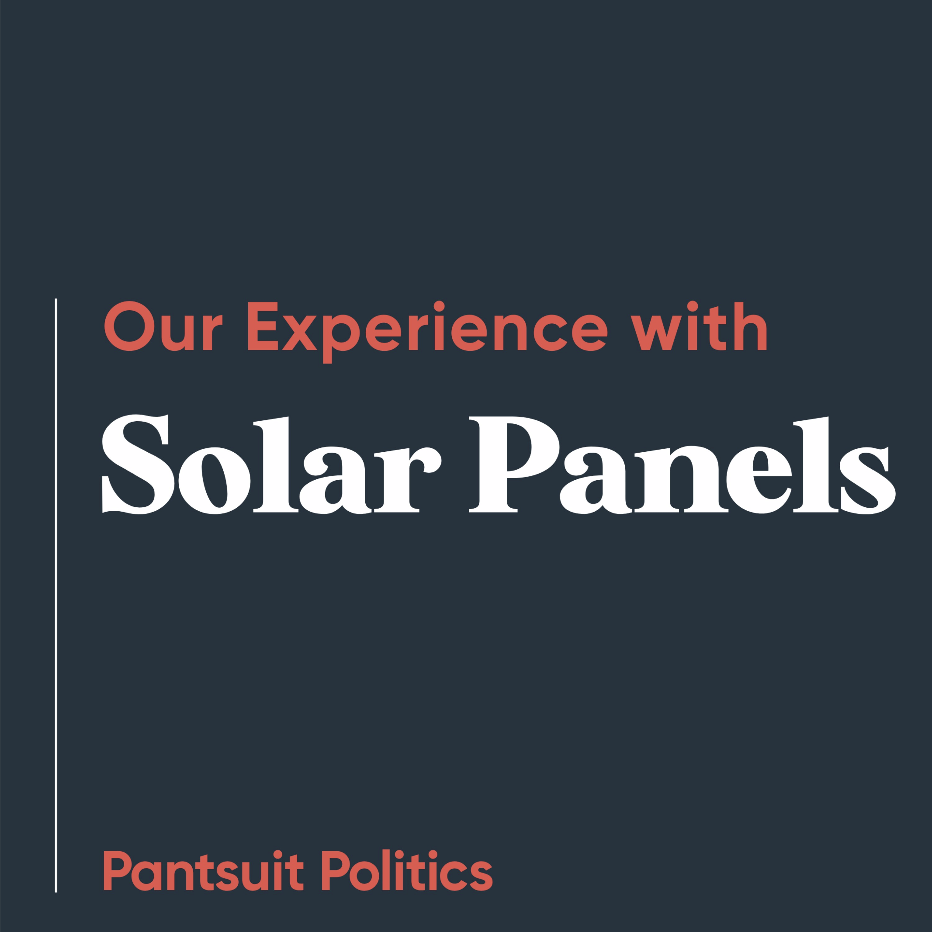 Our Experience with Solar Panels