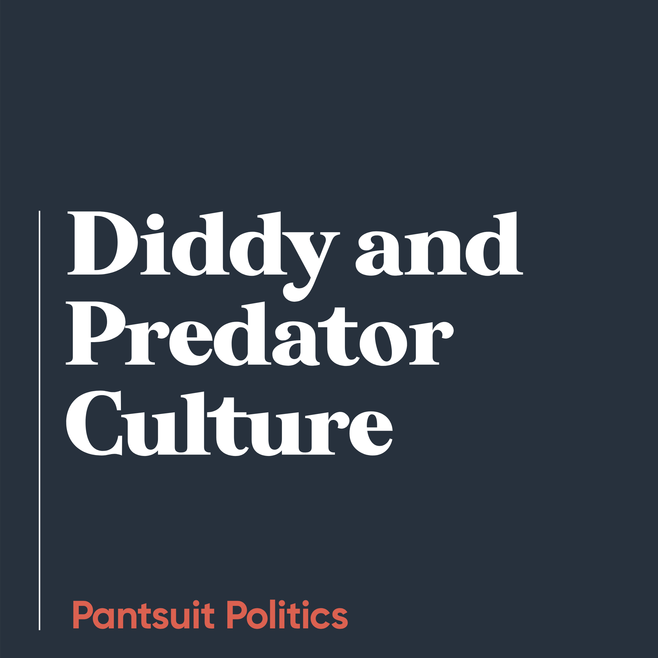 Diddy and Predator Culture