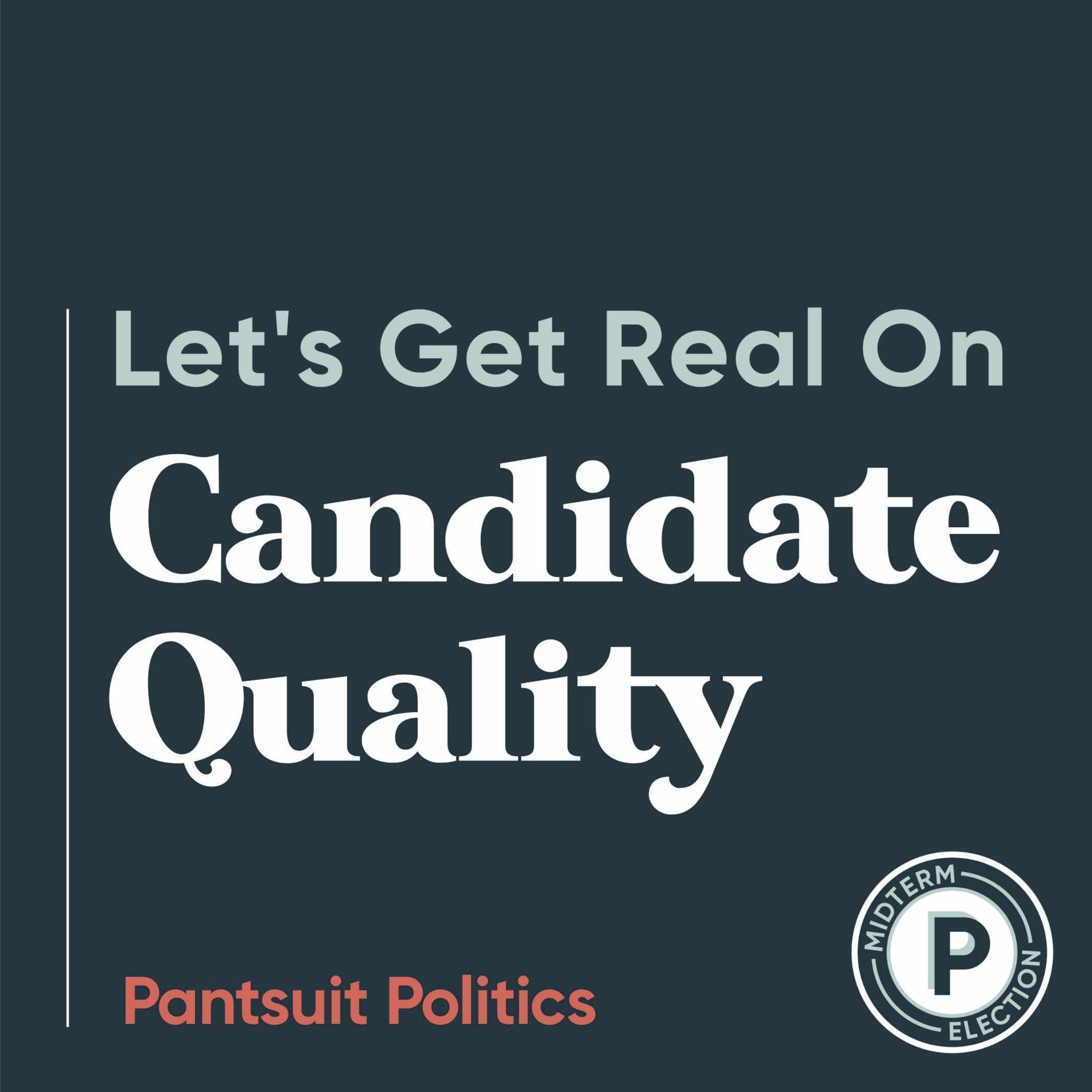 Let's Get Real On Candidate Quality